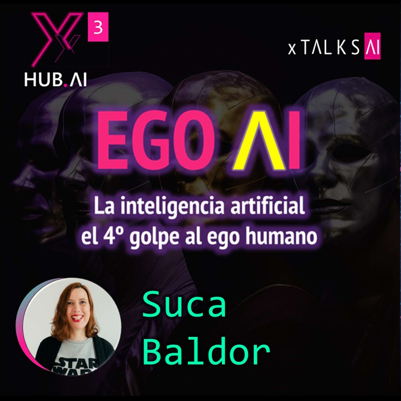 T3.E25. xTALKS.AI : EGO.AI La Inteligencia Artificial, el 4º golpe al Ego humano | Suca Baldor