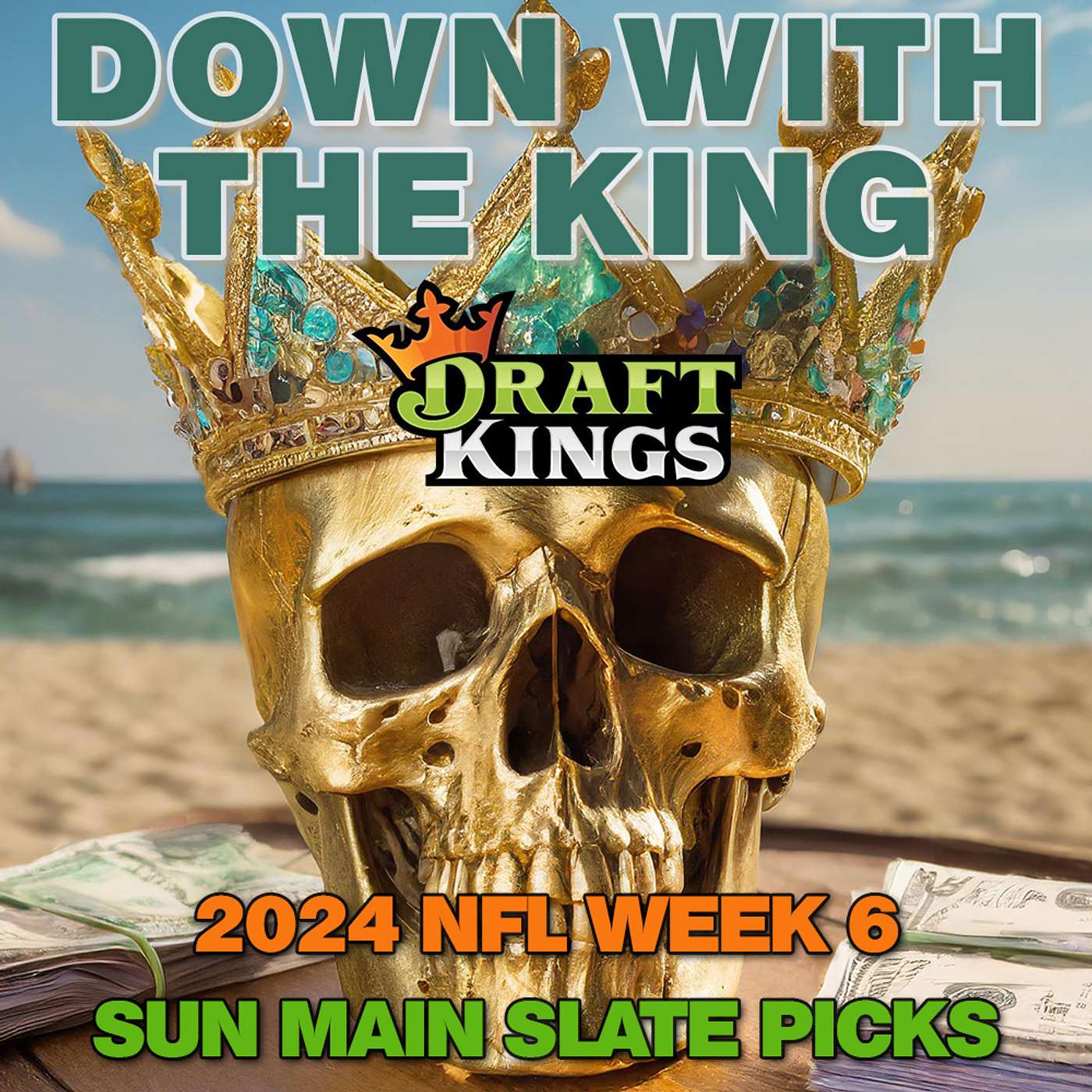 NFL Week 6 Draftkings Sunday Main Slate Draftkings Picks and Strategy from 'Down With the King' episode artwork