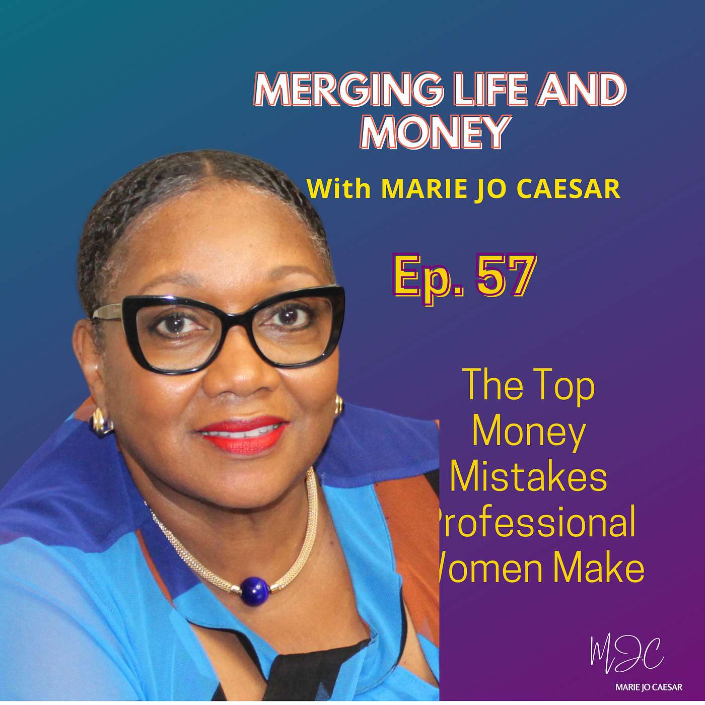 TOP MONEY MISTAKES PROFESSIONAL WOMEN MAKE AND HOW TO FIX THEM episode artwork