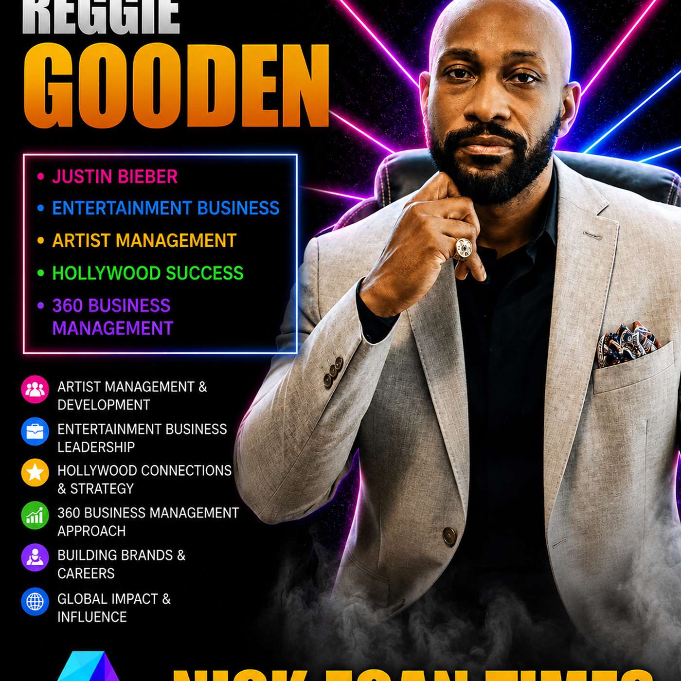 Reggie Gooden Justin Bieber, Entertainment Business, Artist Management, Hollywood Success & 360 Business Management | Nick Egan Times episode artwork