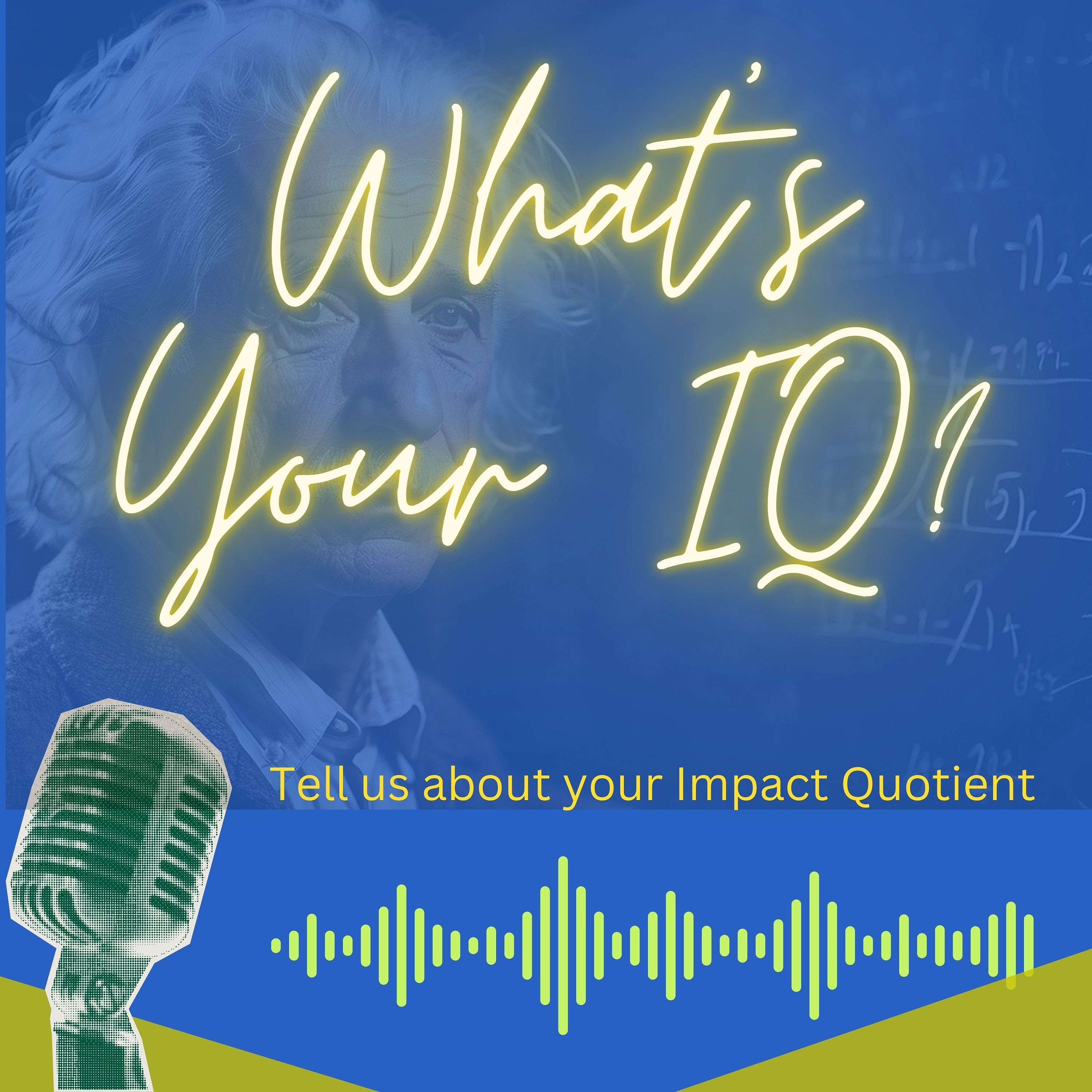 What\'s Your IQ=Impact Quotient? with Nancy Barbee