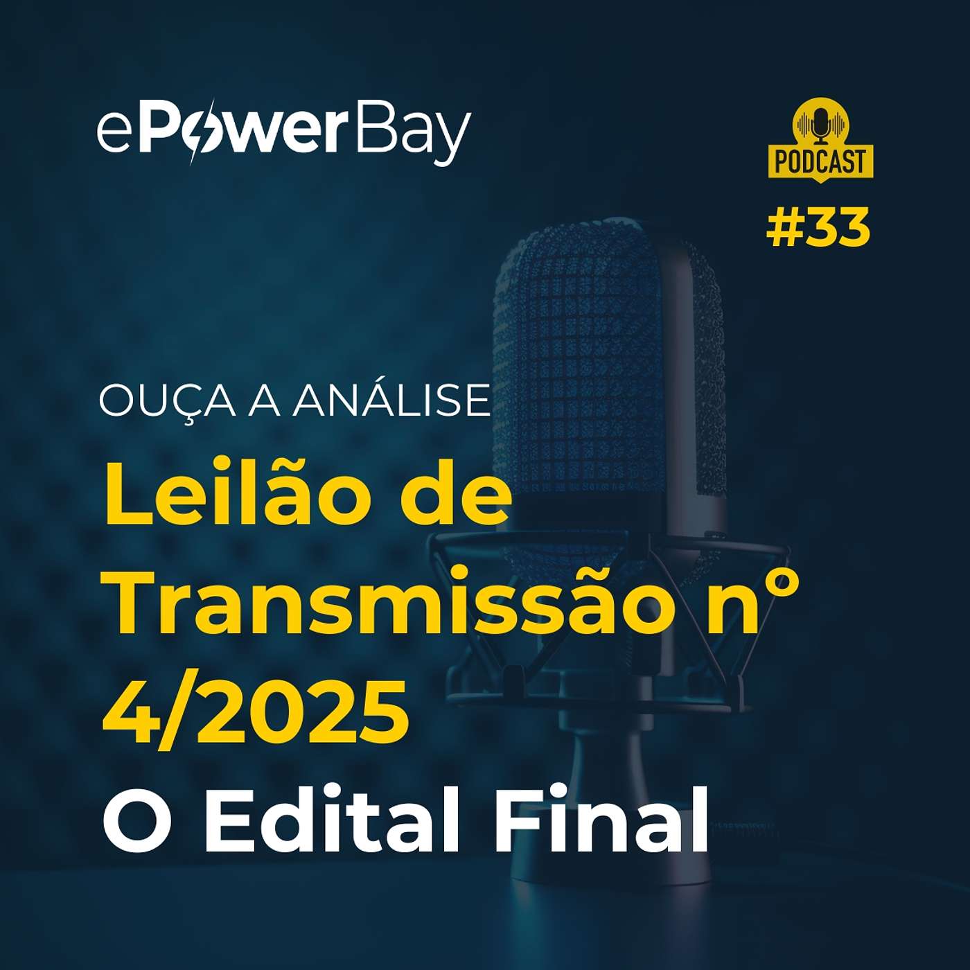 #33: Leilão de Transmissão nº 4/2025 - O Edital Final #33: Leilão de Transmissão nº 4/2025 - O Edital Final