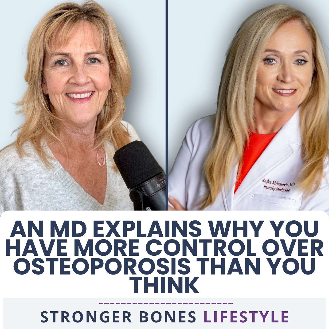 An MD Explains Why You Have More Control Over Osteoporosis Than You Think | Dr. Rajka Galbraith episode artwork