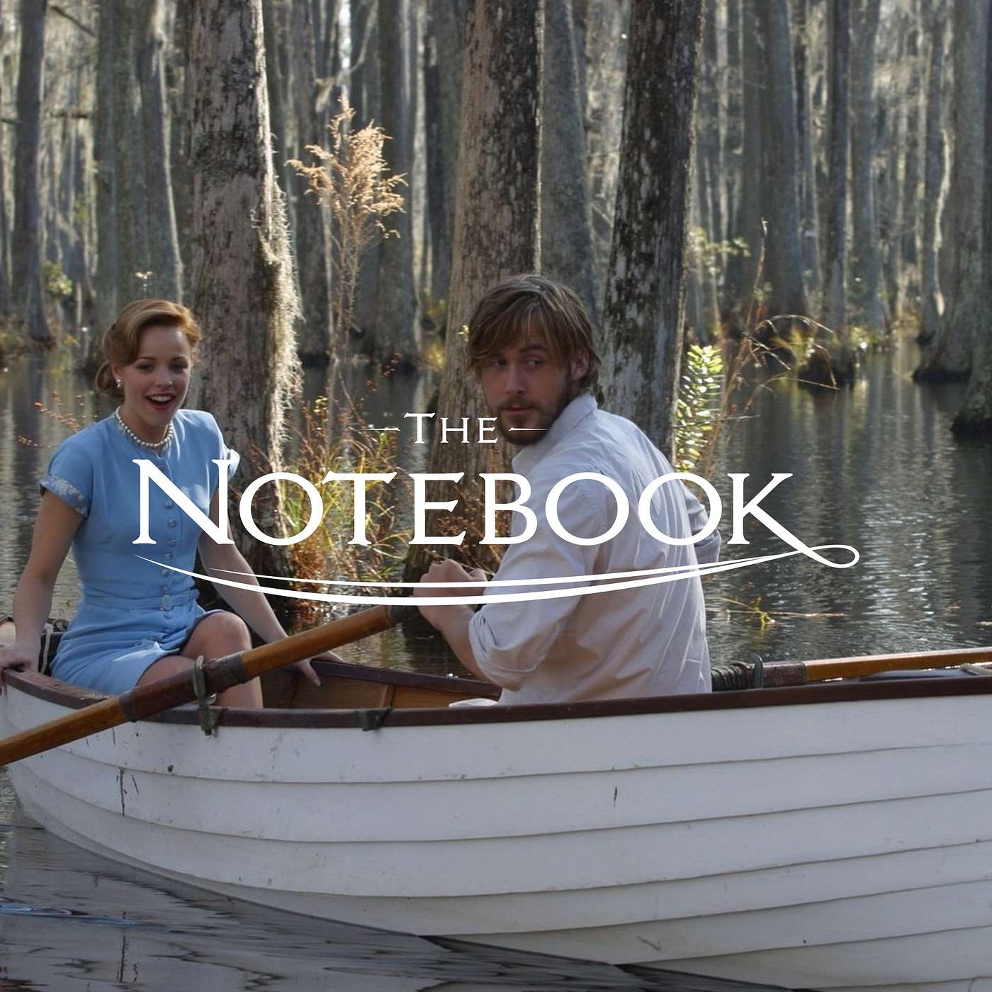The Notebook (2004) • From the Vault • Still One of Cinema's Great Love Stories episode artwork