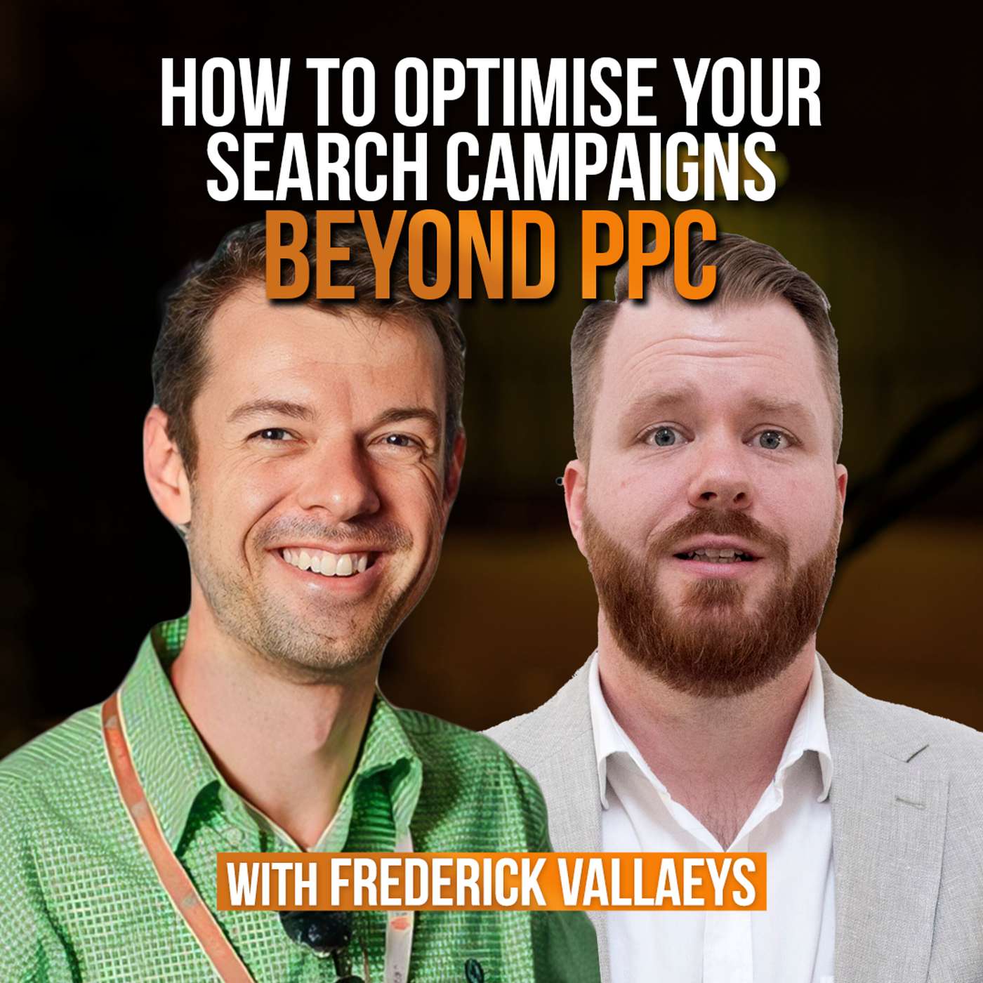 How to Optimise Your Search Campaigns Beyond PPC