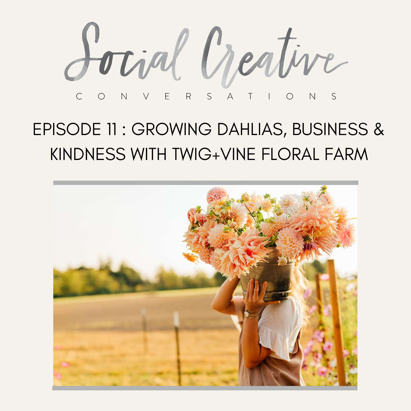 Growing Dahlias, Business and Kindness with Twig+Vine Floral Farm