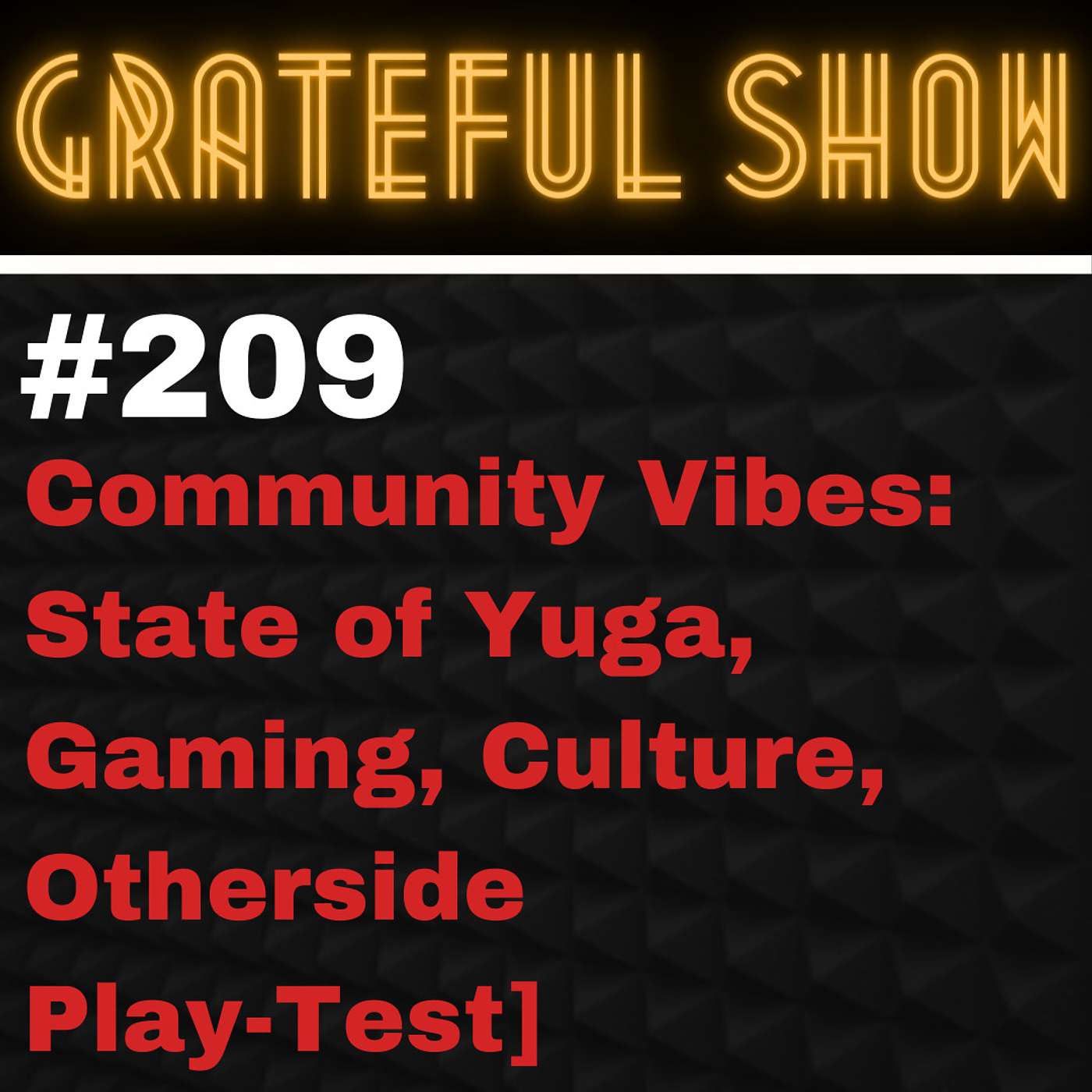 #209: Community Vibes [State of Yuga, Gaming, Culture, Otherside Play-Test] episode artwork