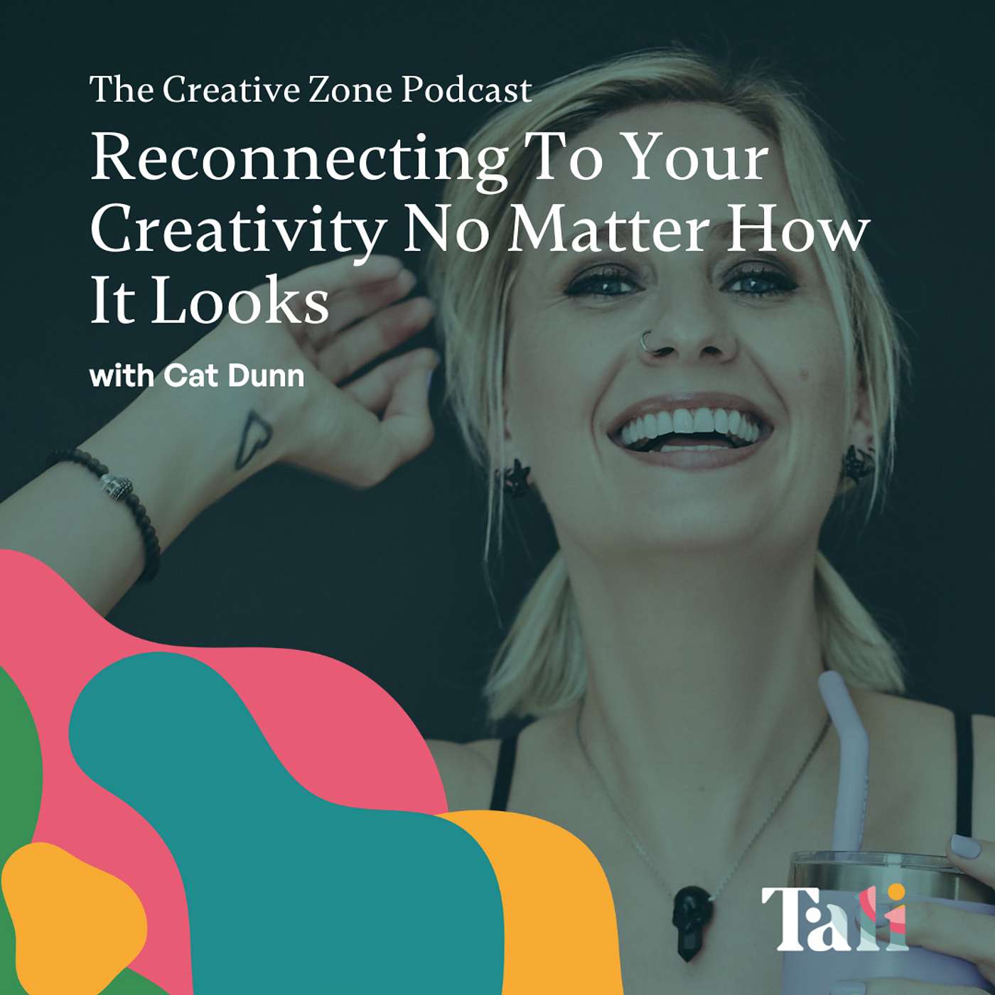 Reconnecting To Your Creativity No Matter How It Looks with Cat Dunn