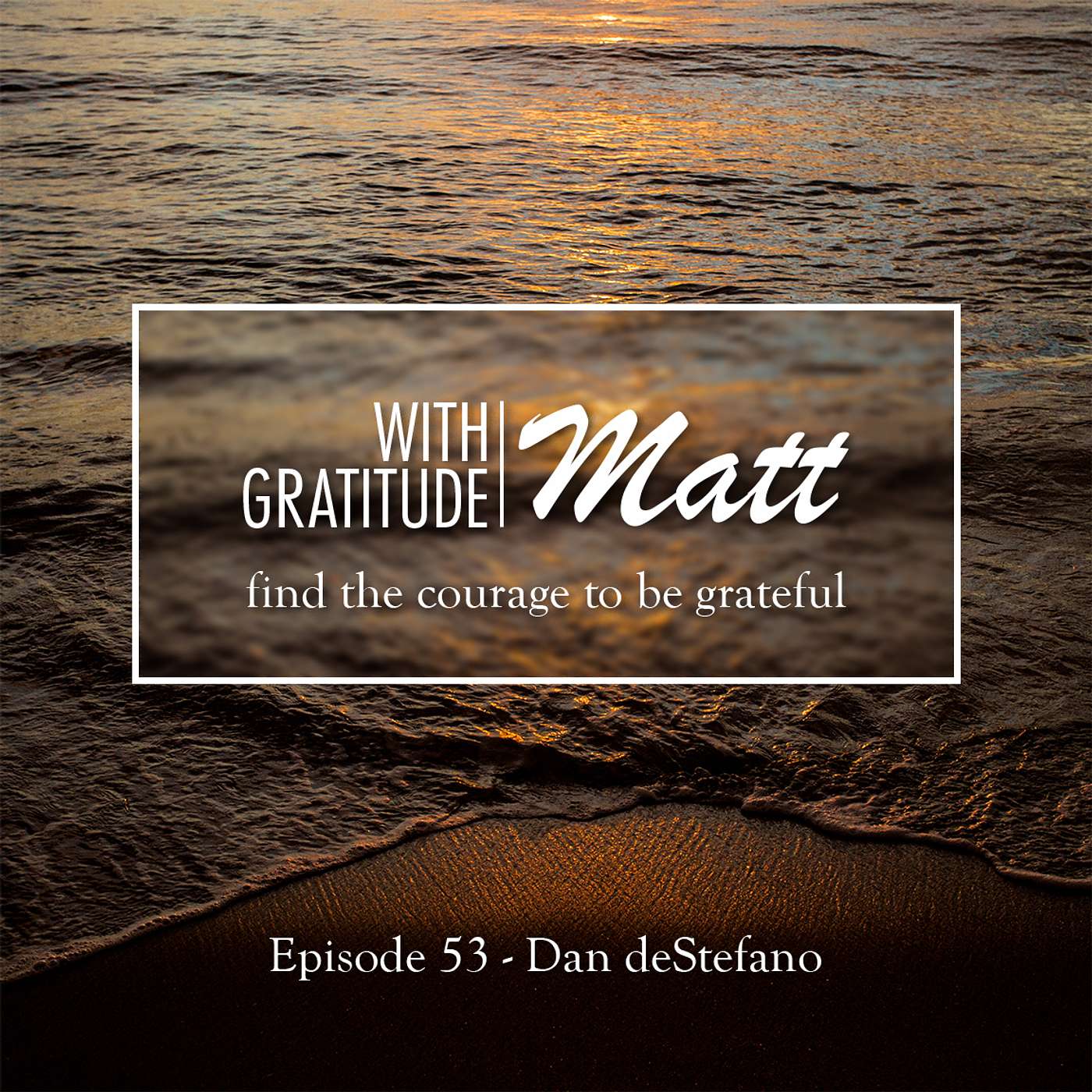 Friendship, Faith and Lessons Learned from the Journey, with Dan deStefano