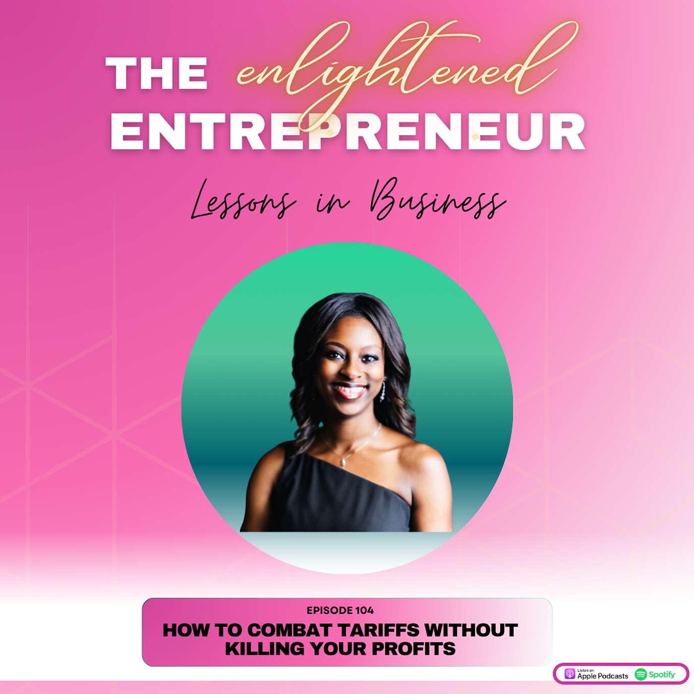EP 104: How to Combat Tariffs Without Killing Your Profits