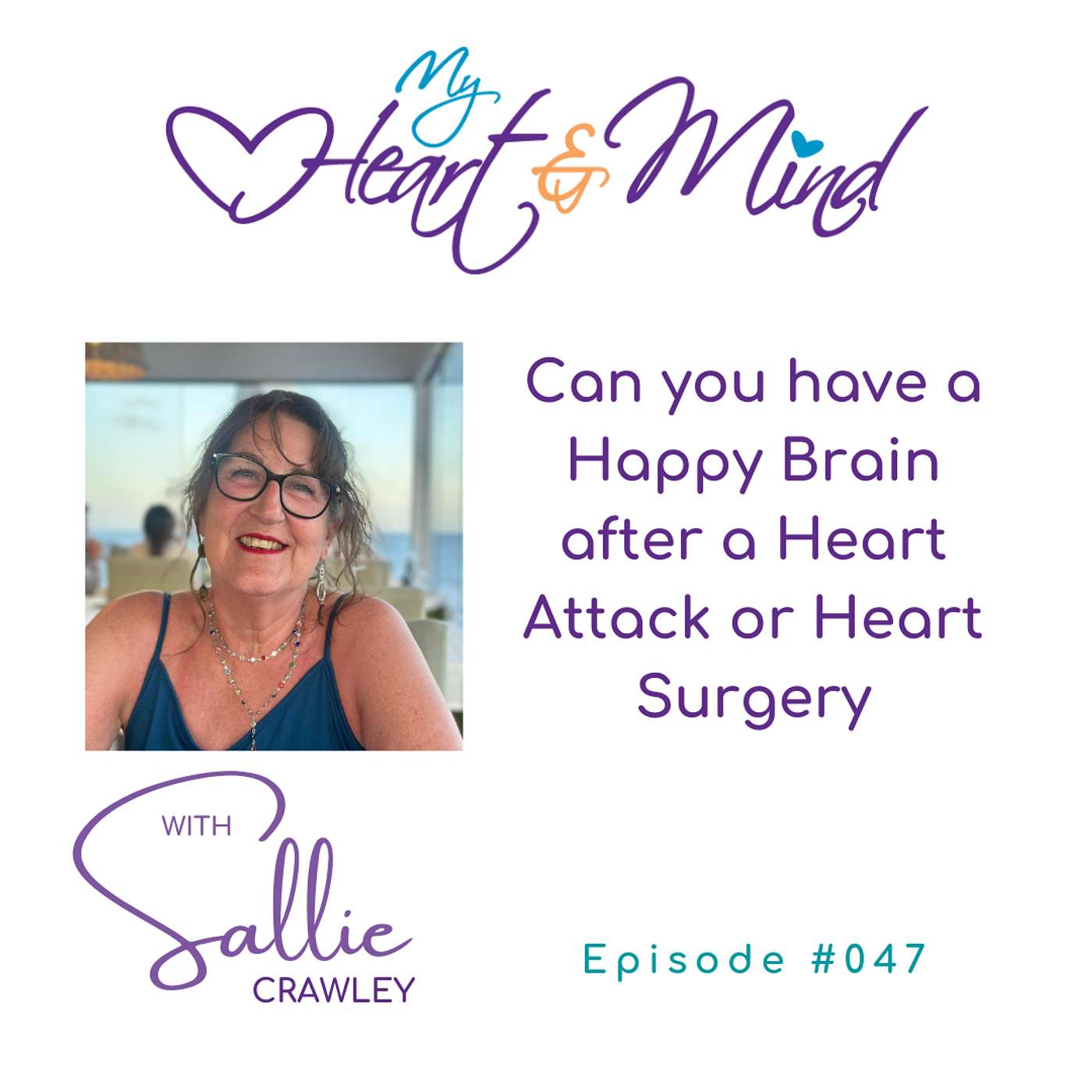 Can you have a Happy Brain after a Heart Attack or Heart Surgery