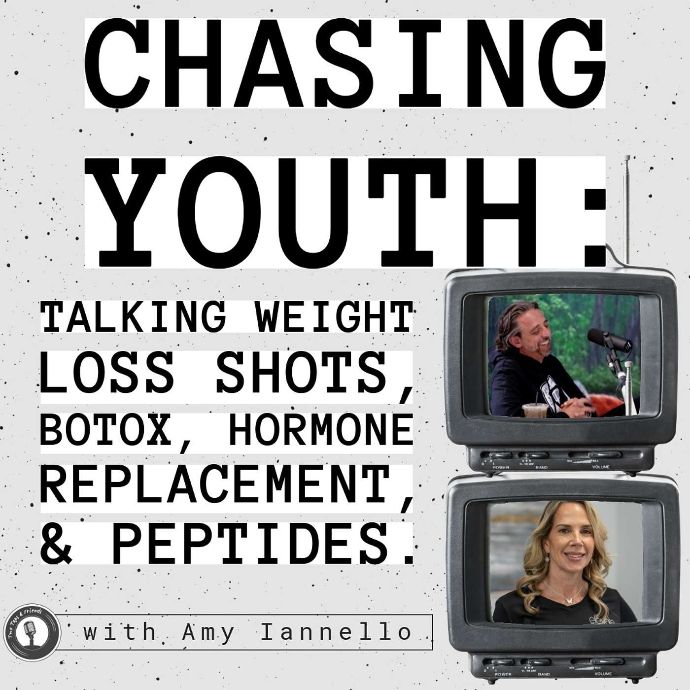 Amy Iannello | Chasing Youth: Talking Weight Loss Shots, Botox, Hormone Replacement, & Peptides #48 episode artwork