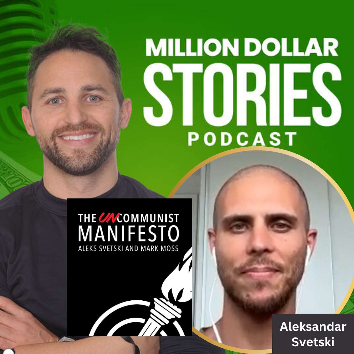 #054 - Aleksandar Svetski (The UnCommunist Manifesto: A Message of Hope, Responsibility, and Liberty for All)