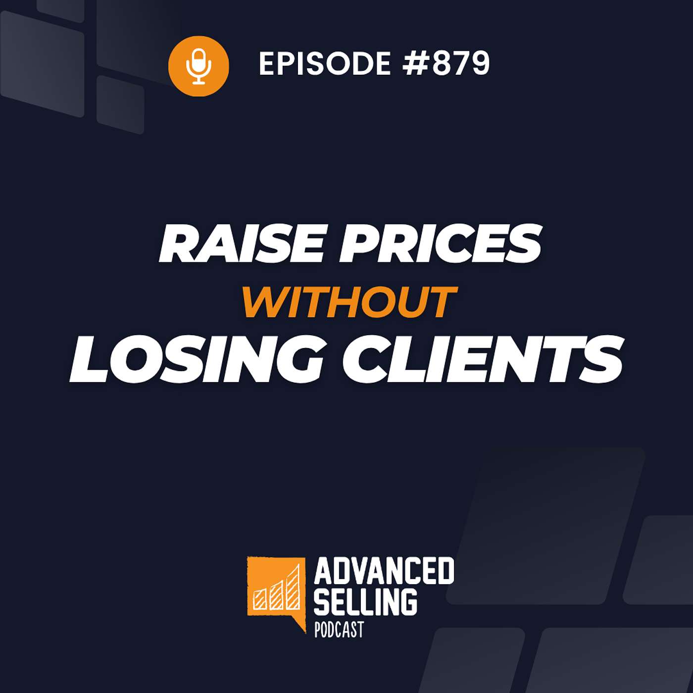 Raise Your Prices Without Losing Your Clients