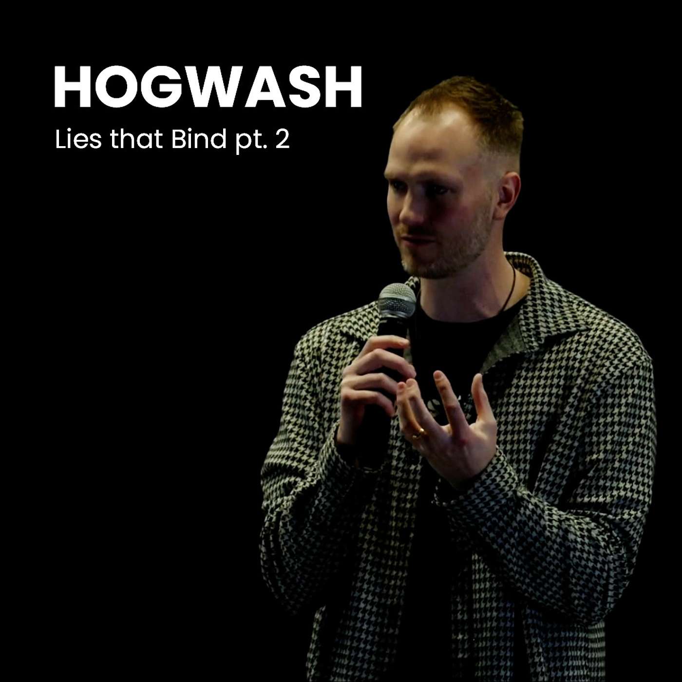 HOGWASH: Lies that Bind pt. 2