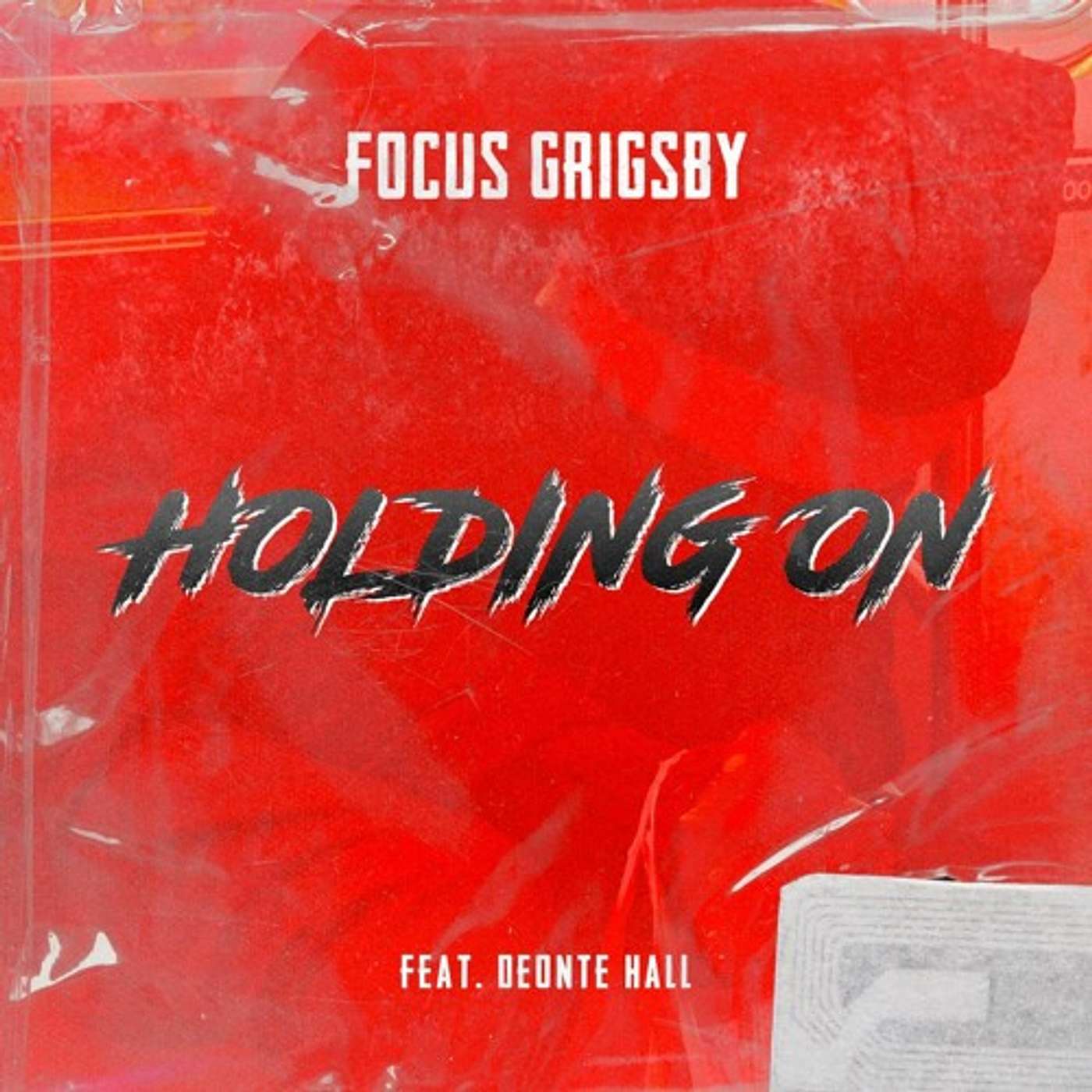 Holding On - Focus Grigsby (ft). DEONTE HALL