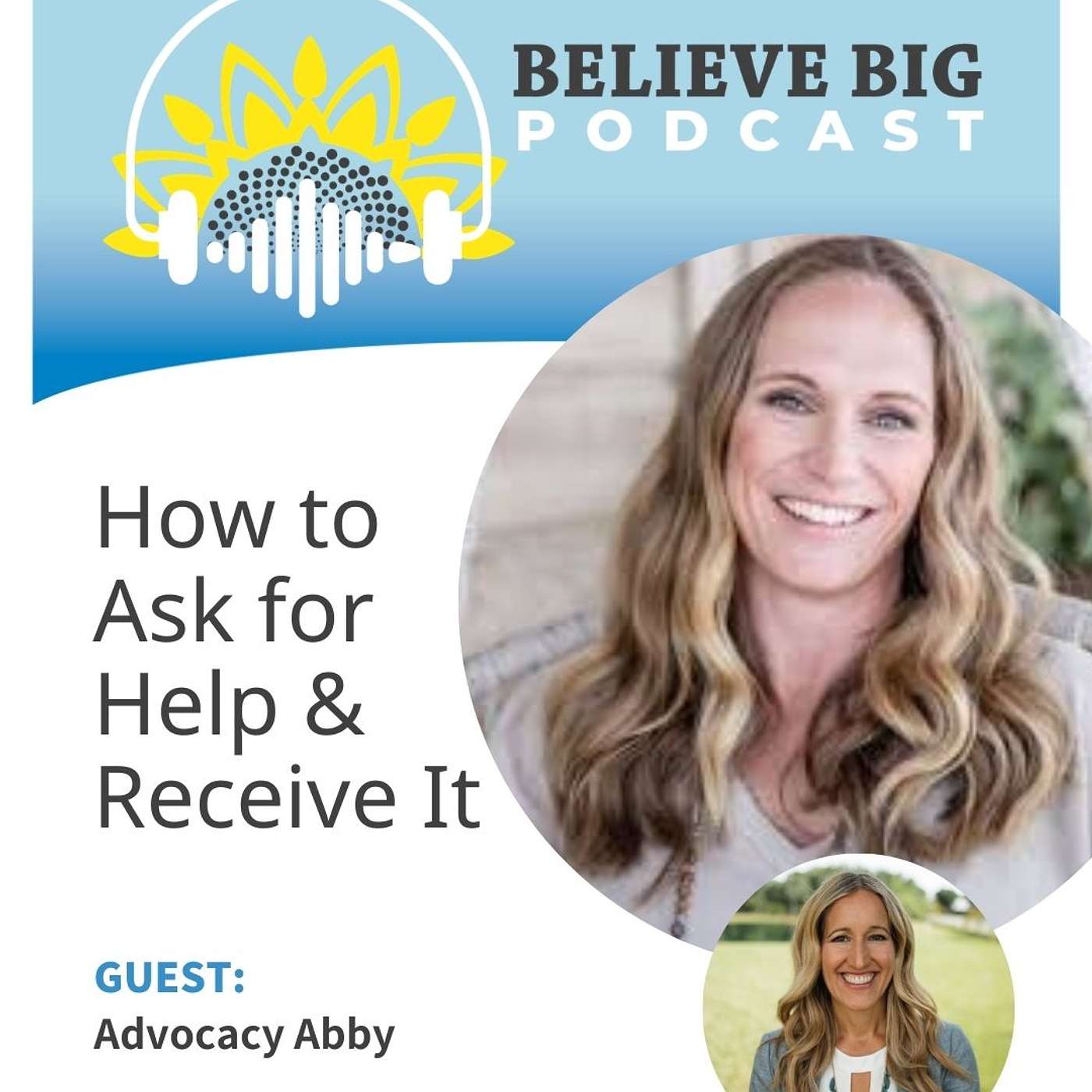 111-Advocacy Abby - How to Ask for Help & Receive It