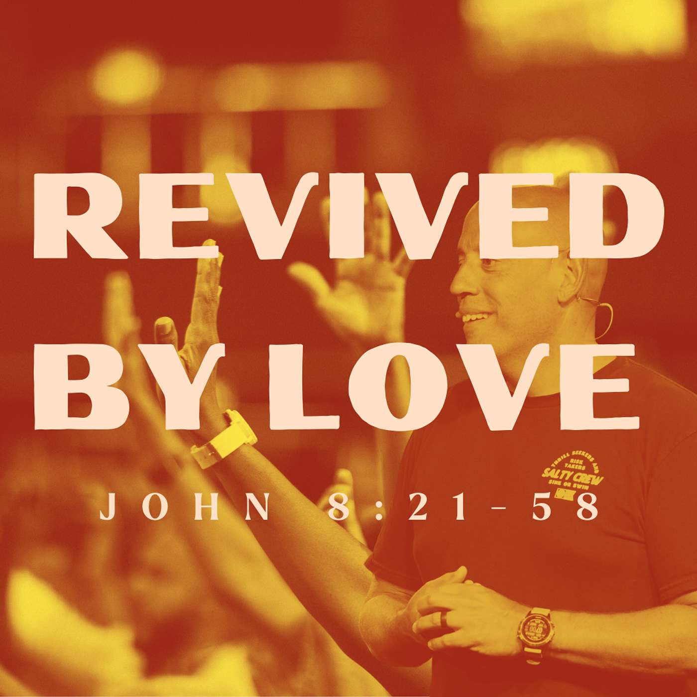 Revived By Love - John 8:21-58 | Pastor Matt Whitlock | Capo Beach Church episode artwork