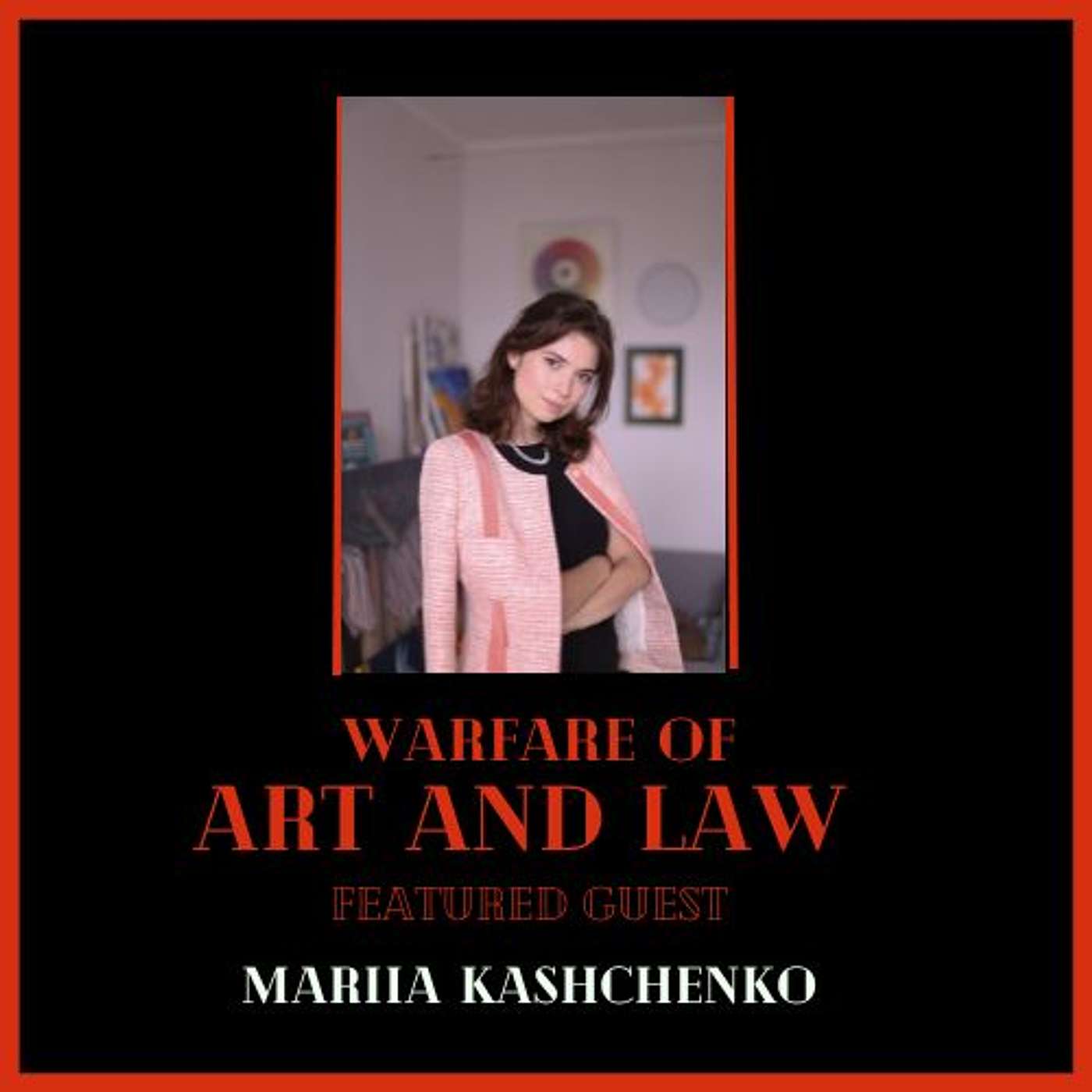 Warfare of Art & Law Podcast