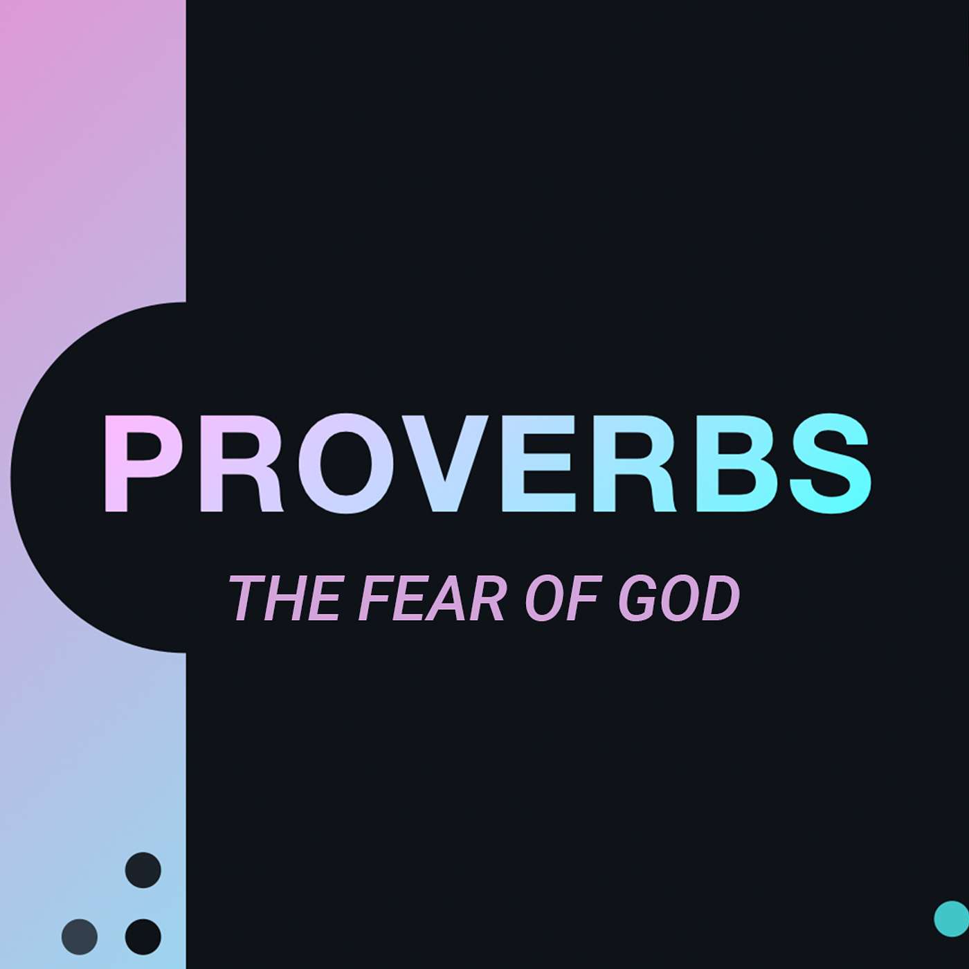 Proverbs: The Fear of God