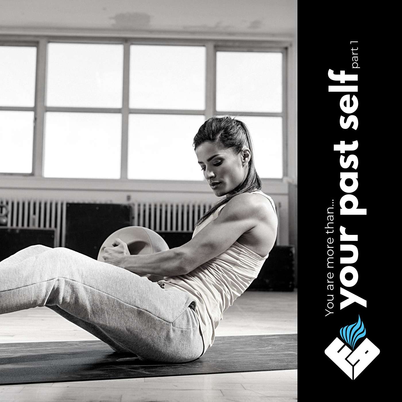 You are more than...Your Past Self (Part 1) You are more than...Your Past Self (Part 1)