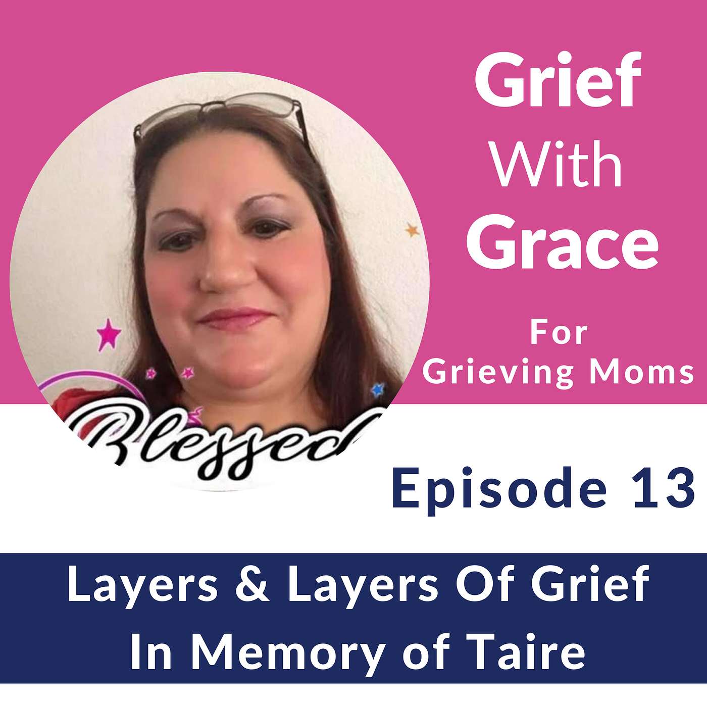 Ep 13 Layers and Layers and More Layers Of Grief