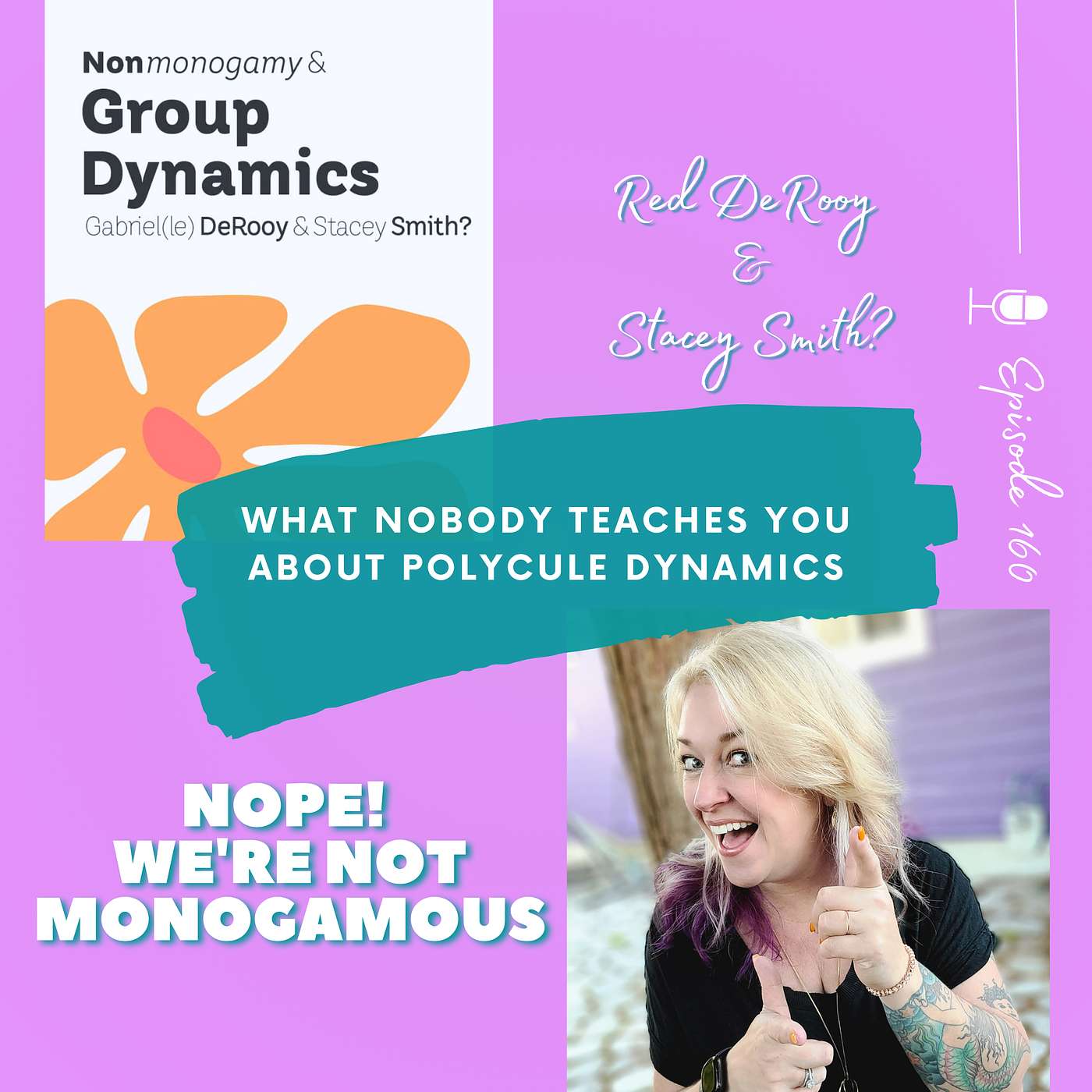What Nobody Teaches You About Polycule Dynamics with Red DeRooy and Stacey Smith? episode artwork