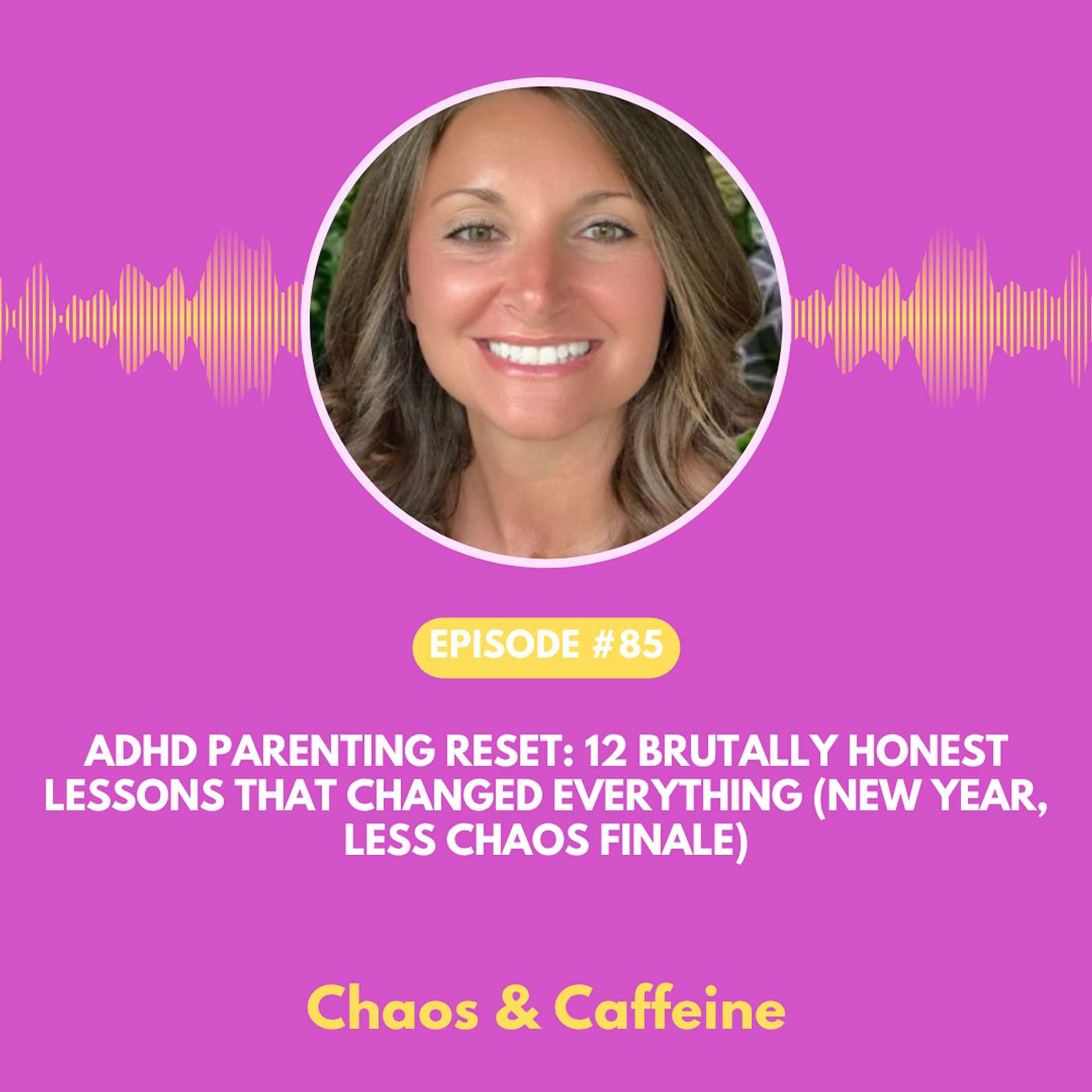 ADHD Parenting Reset: 12 Brutally Honest Lessons That Changed Everything (New Year, Less Chaos Finale) episode artwork