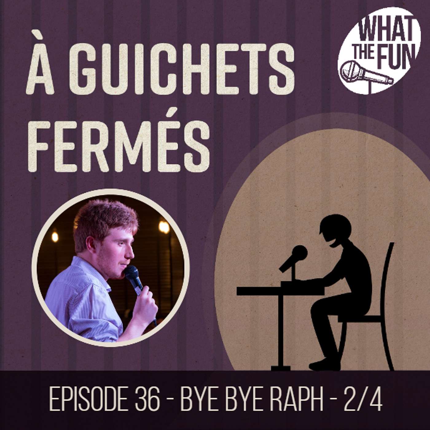 Episode 36 - Bye bye Raph - partie 2/4