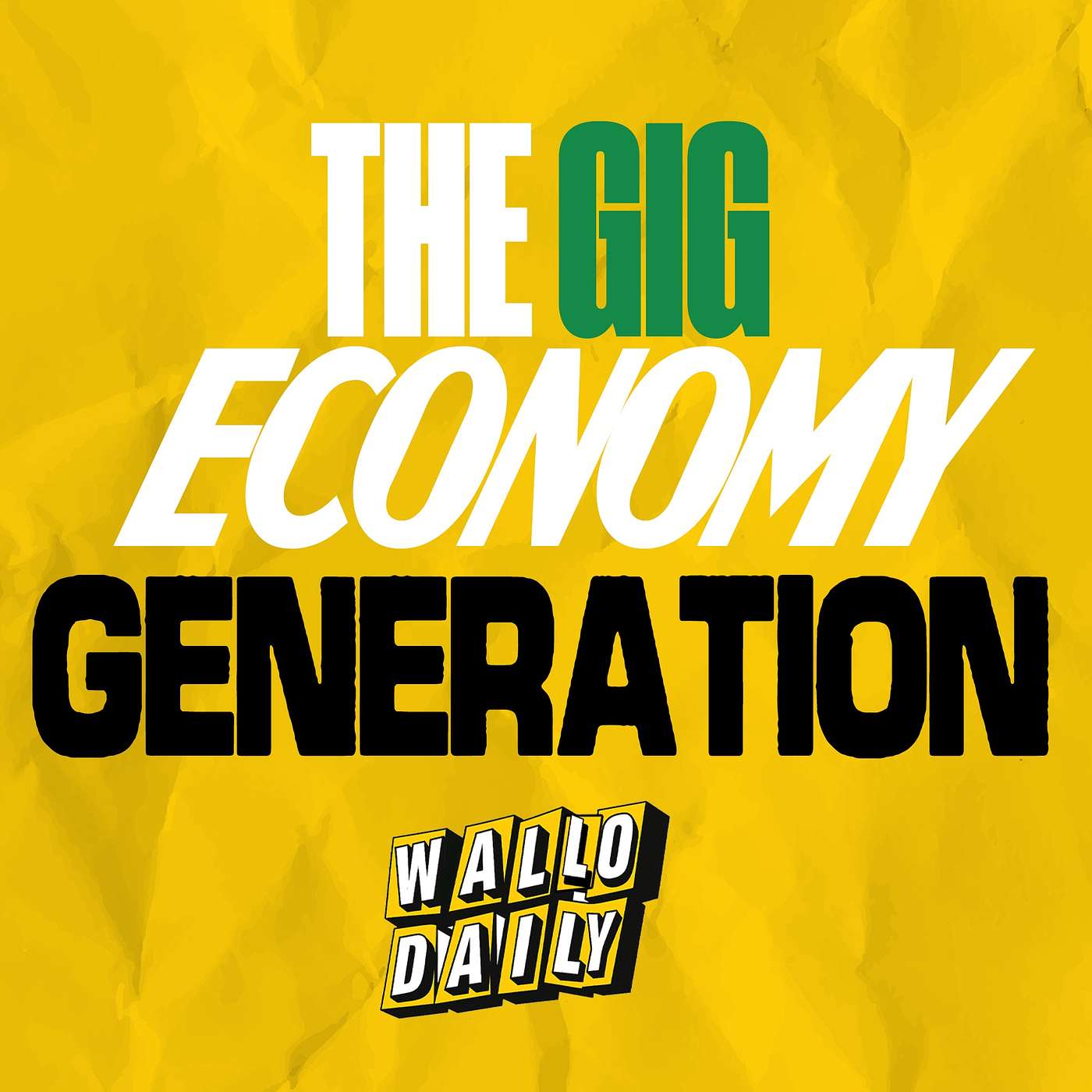 The Gig Economy Generation