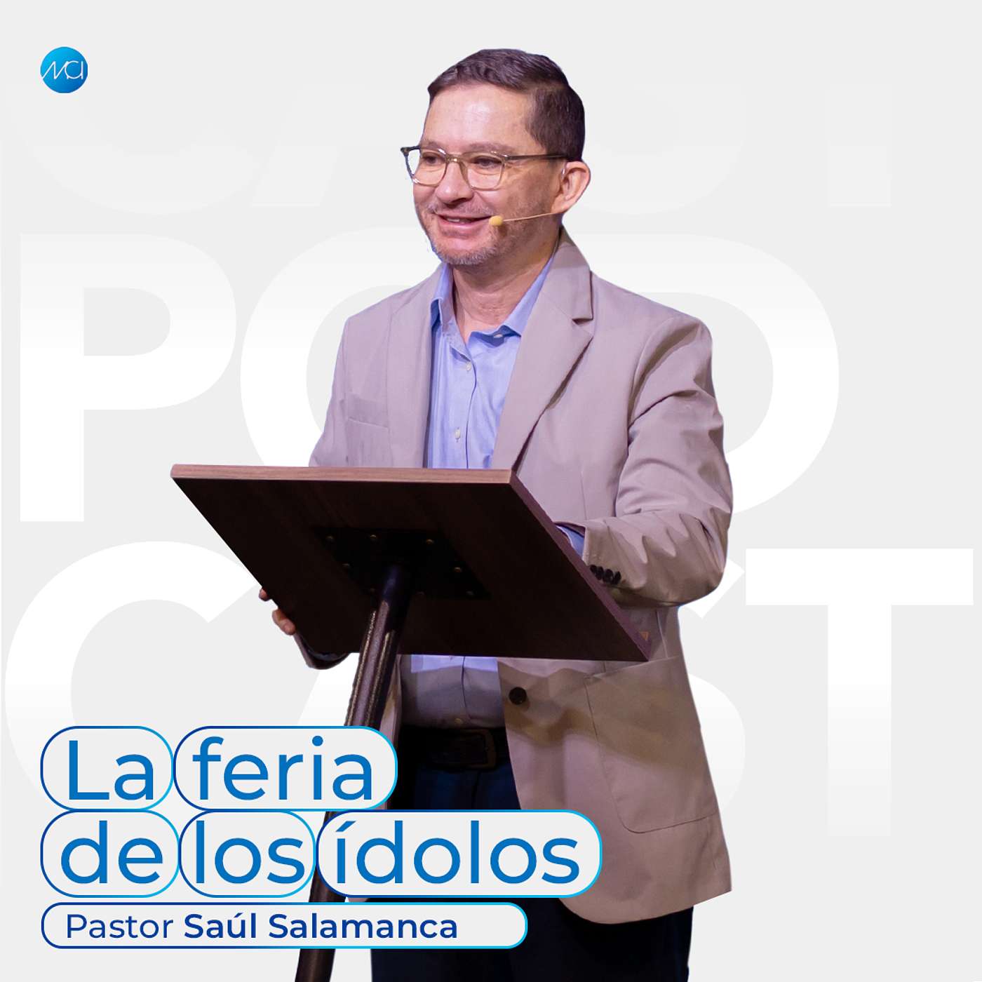 La feria de los ídolos | MCI Ciudad de México | Ps. Saúl Salamanca episode artwork
