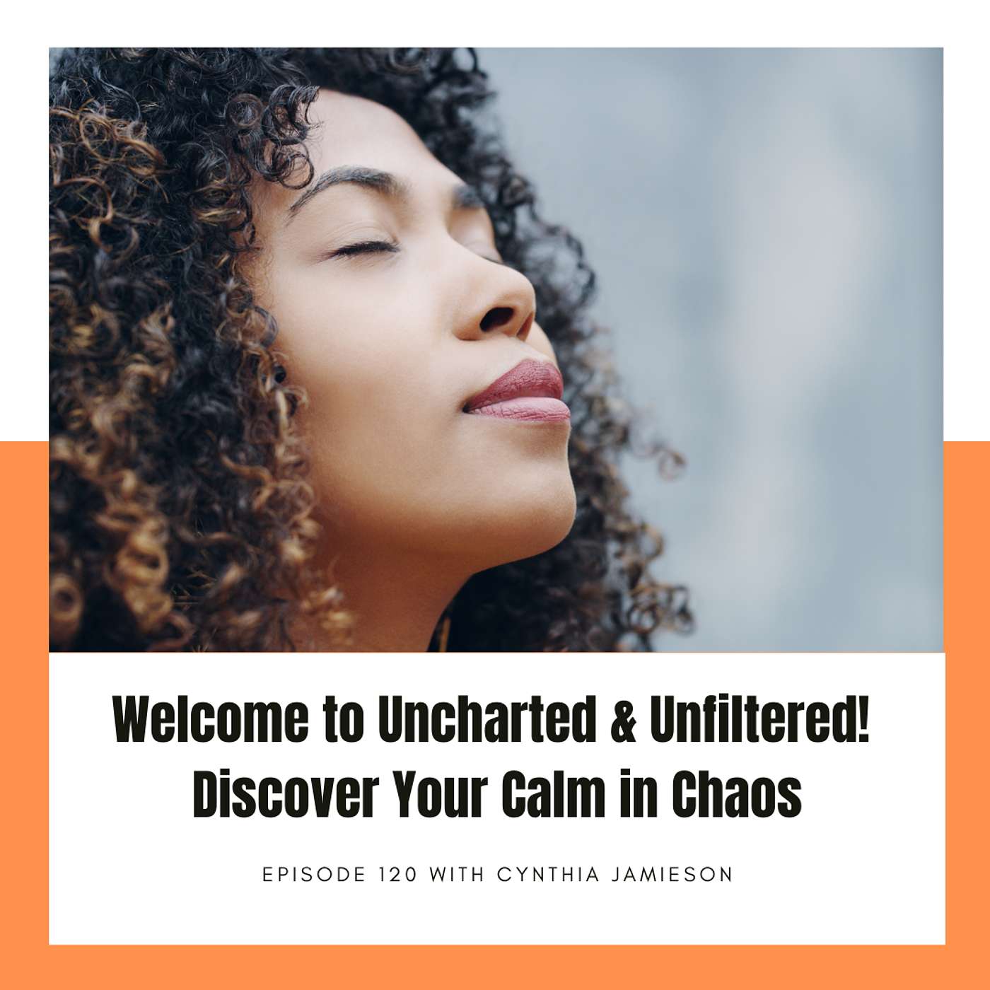 Uncharted & Unfiltered: The Journey Back to You