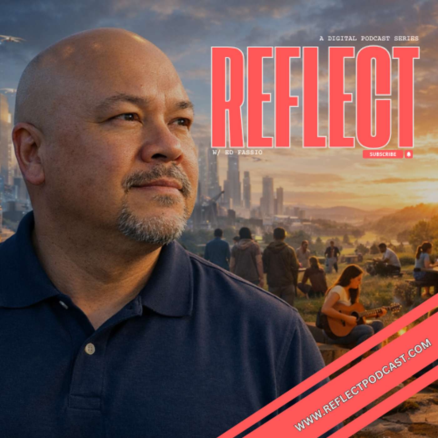 Reflect w/ Ed Fassio