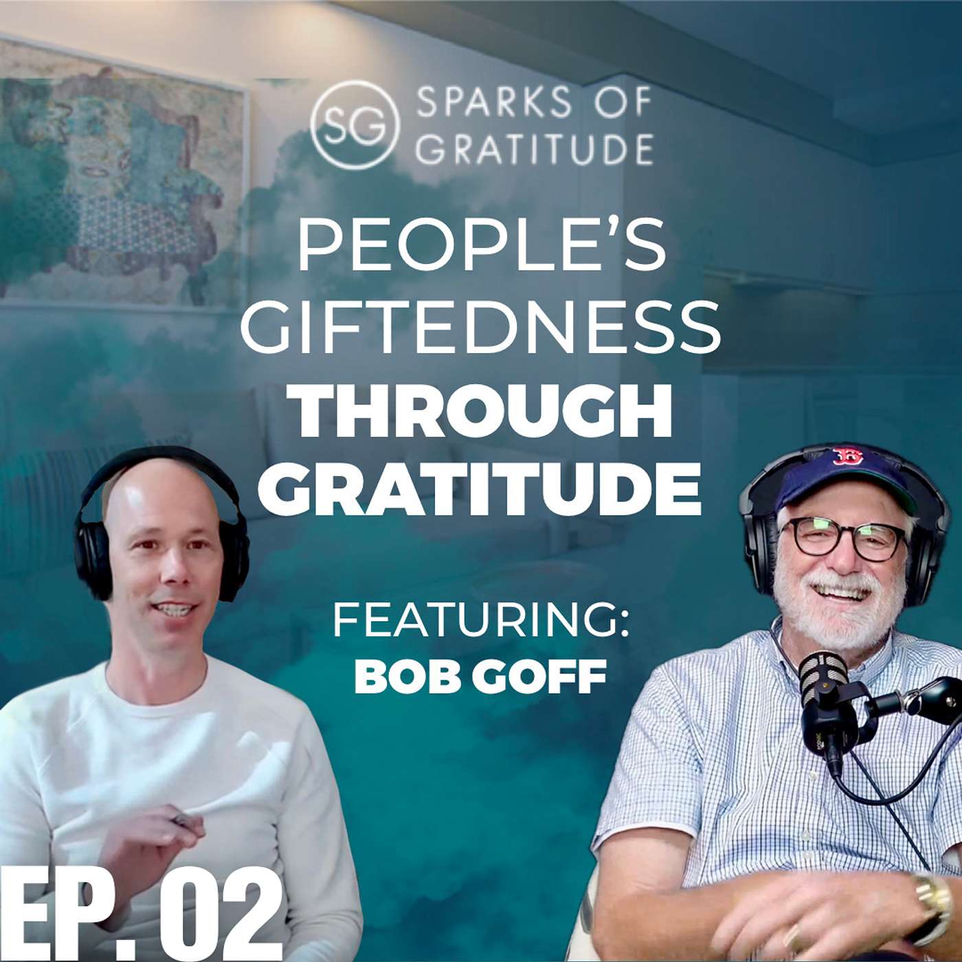 2: People's Giftedness Through Gratitude - Bob Goff episode artwork