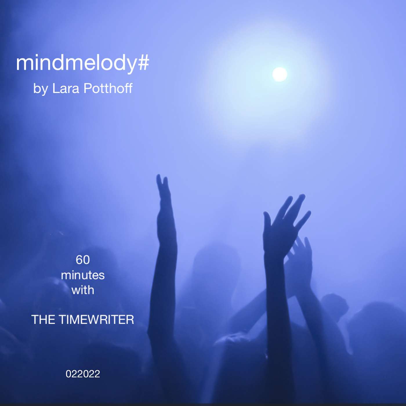 mindmelody# by Lara Potthoff ≈ THE TIMEWRITER ≈ 022022 episode artwork