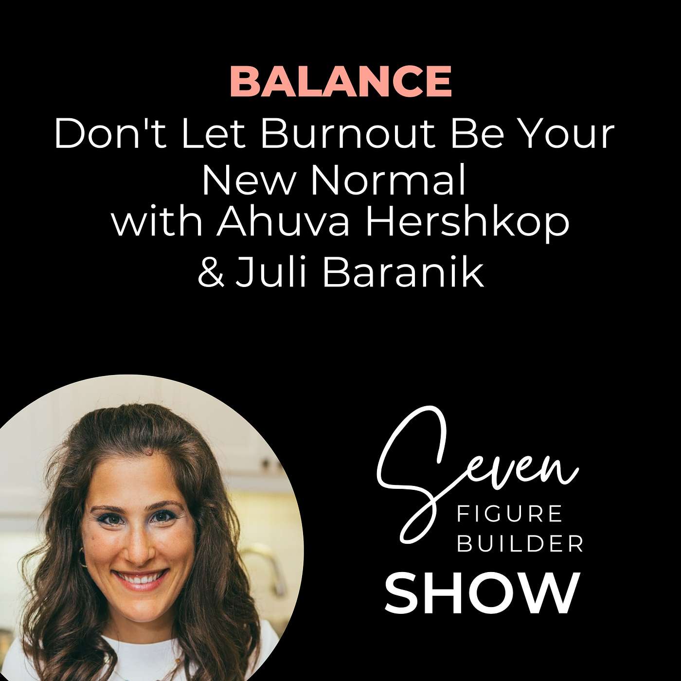 Don't Let Burnout Be Your New Normal with Ahuva Hershkop episode artwork