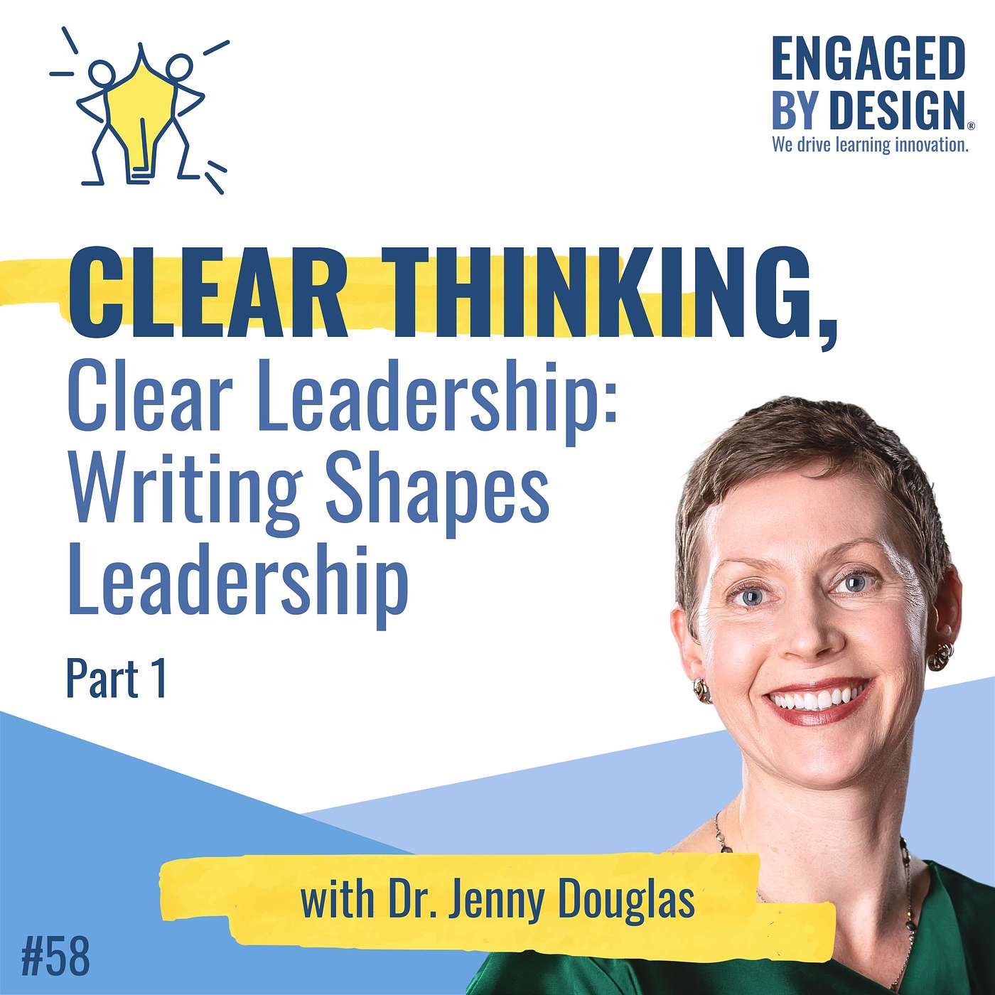 Clear Thinking, Clear Leadership: How Writing Shapes the Way We Lead - with Dr. Jenny Douglas (Part 1) episode artwork