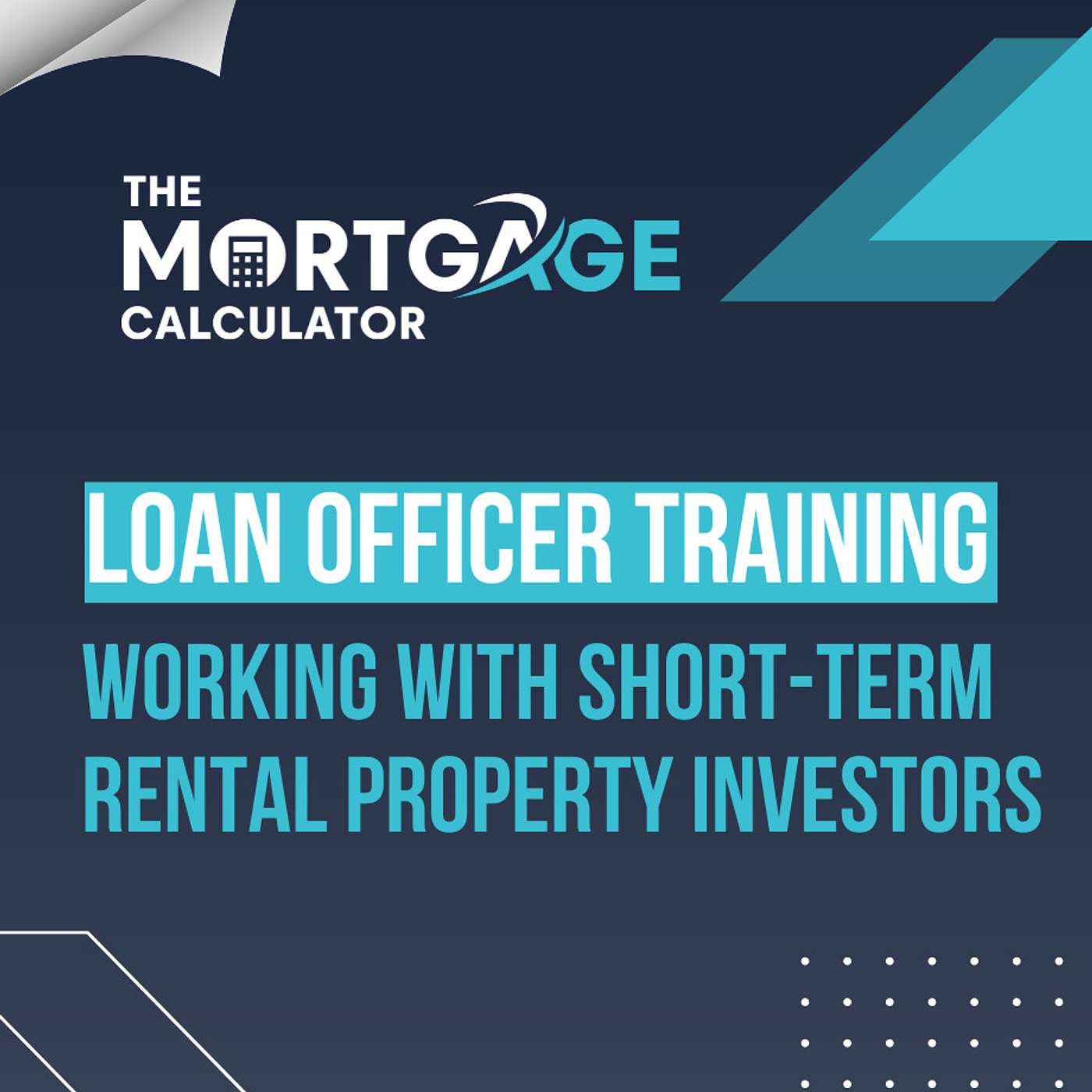 Loan Officer Training (5/30/23): Working with Short-Term Rental Property Investors episode artwork