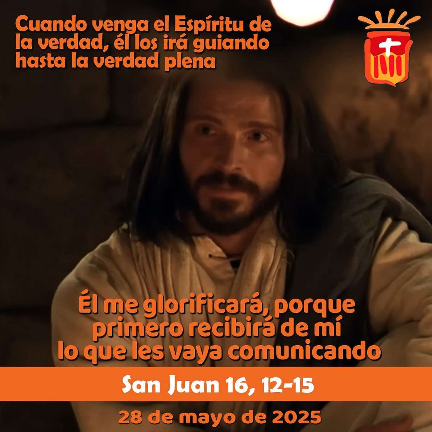 2025-05-28 San Juan 16, 12-15: Miércoles VI Pascua