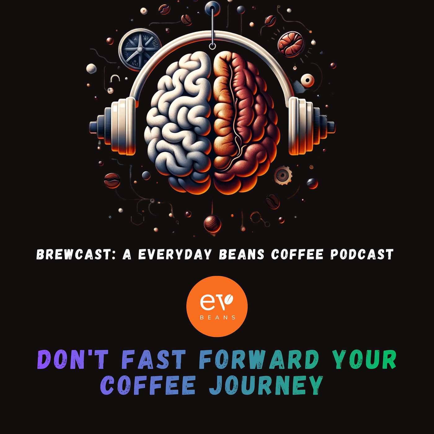 Don't Fast Forward Your Coffee Journey episode artwork