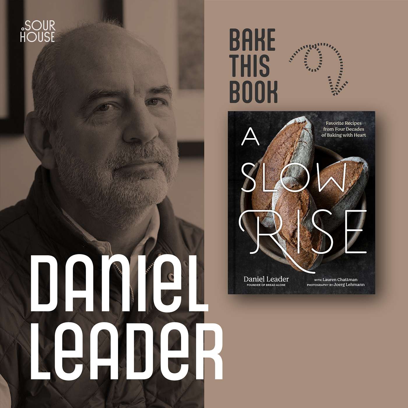 Daniel Leader -  A Slow Rise: Favorite Recipes from Four Decades of Baking with Heart