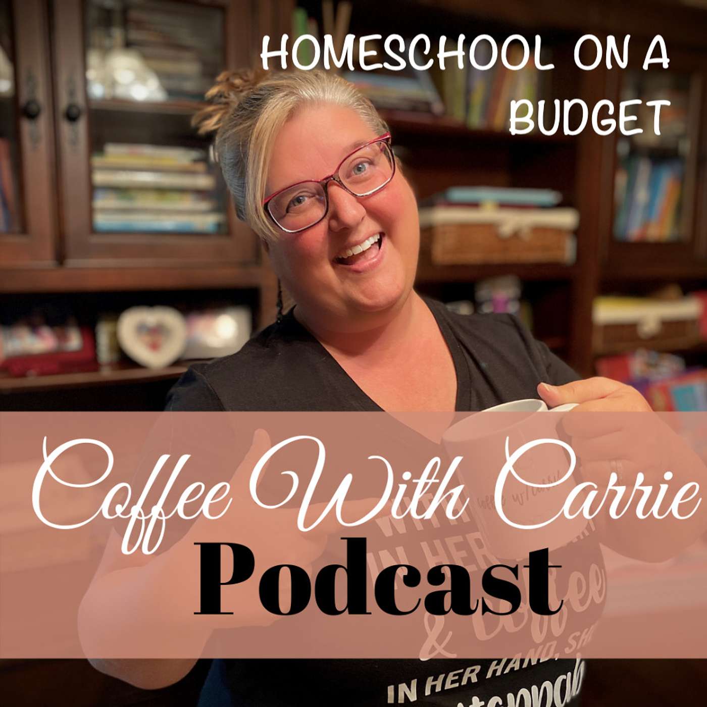 Coffee With Carrie:  Homeschool Podcast