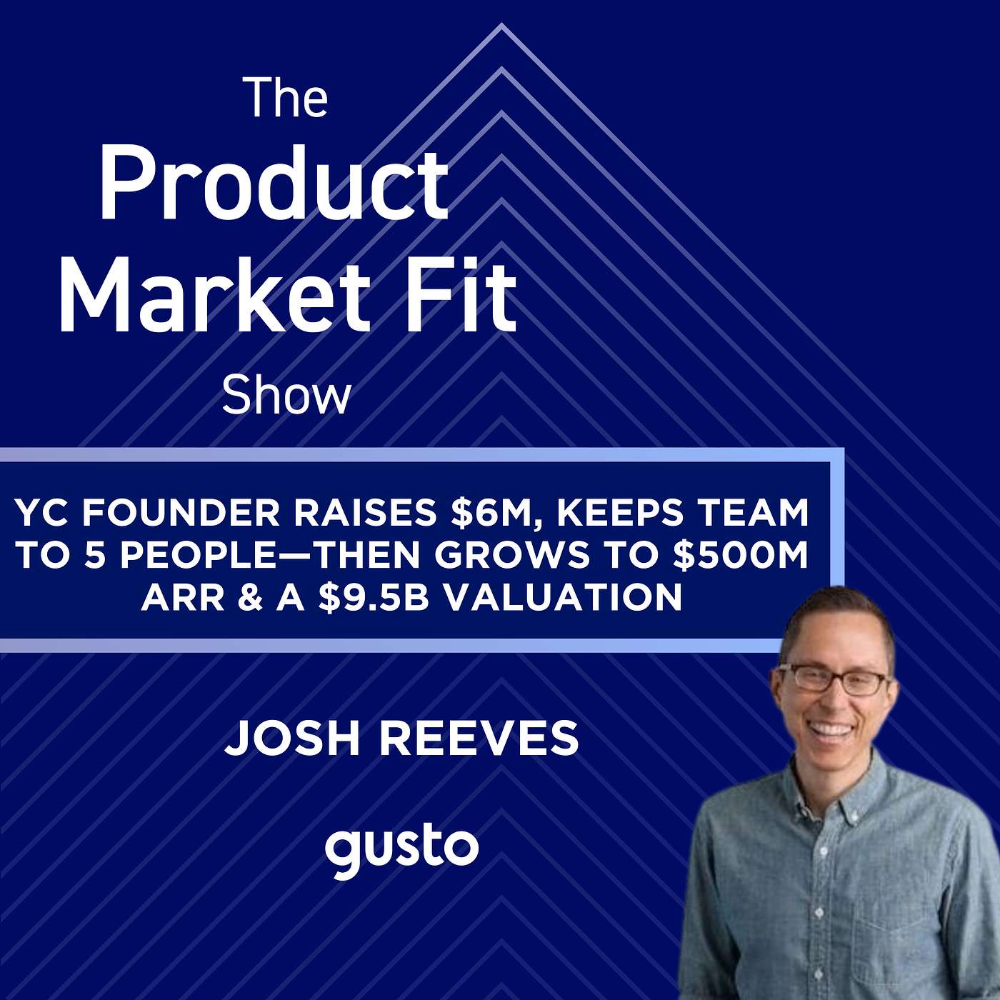 YC founder raises $6M, keeps team to 5 people—then grows to $500M ARR & a $9.5B valuation. | Josh Reeves, Founder of Gusto