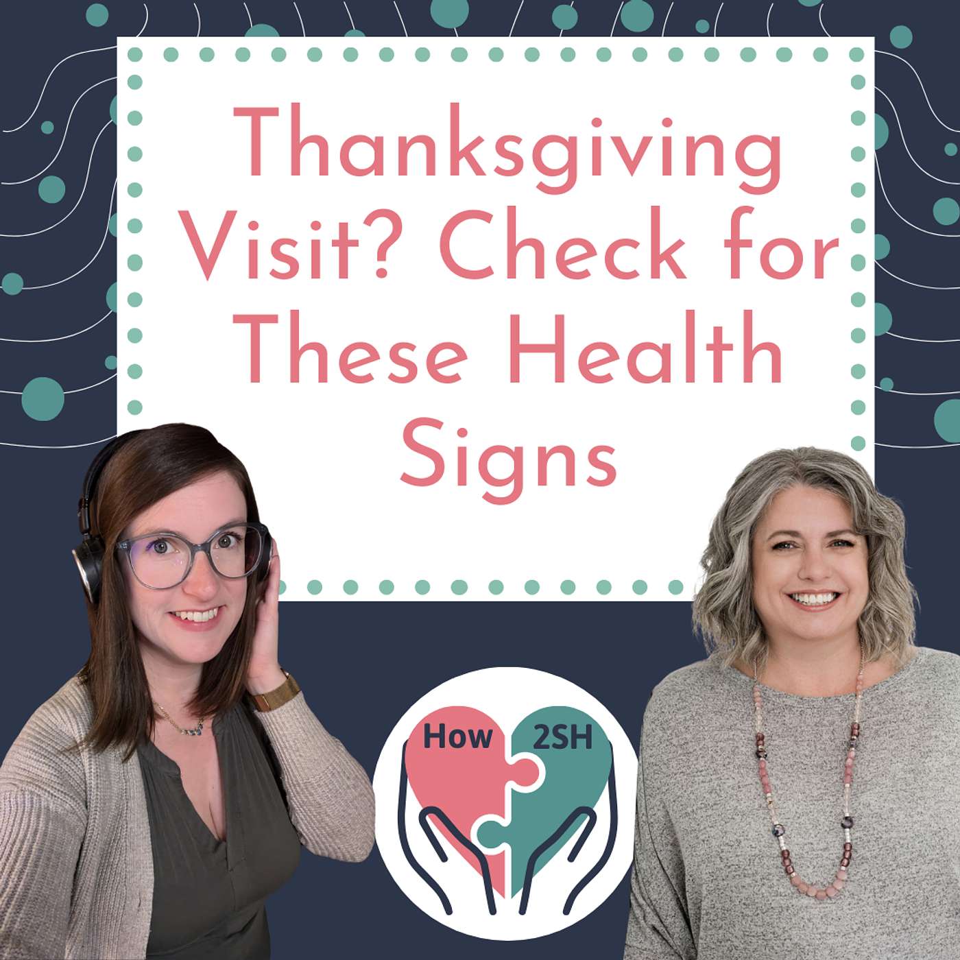 038- Thanksgiving Visit? Check for These Health Signs