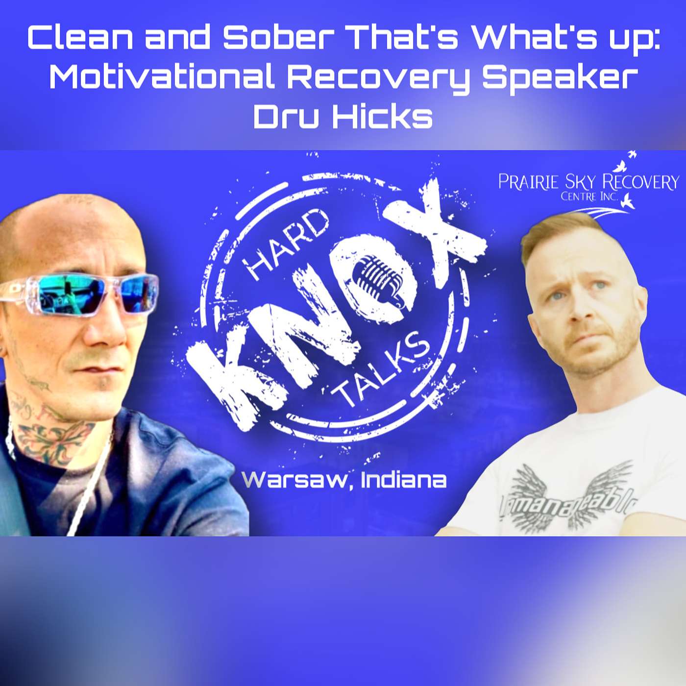 Clean and Sober That's What's Up: Motivational Recovery Speaker, Dru Hicks. episode artwork