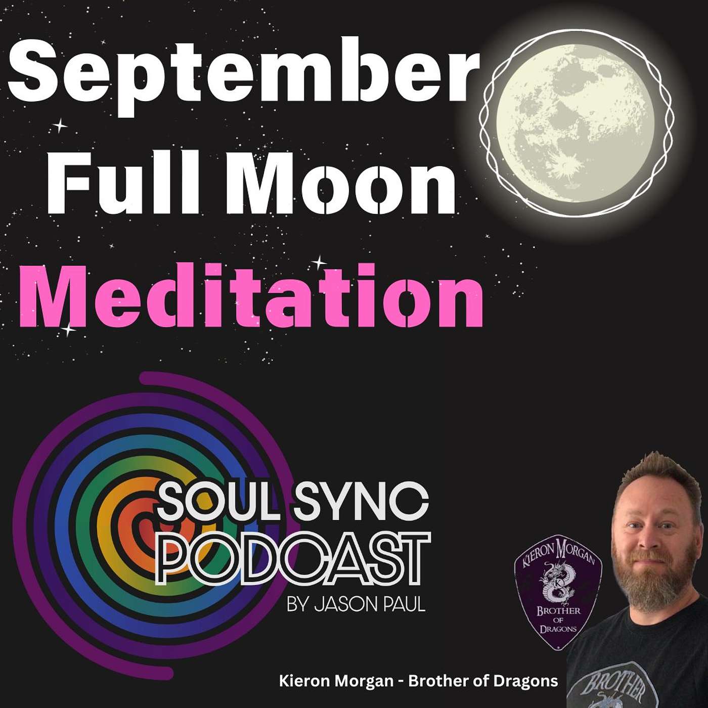 September Full Moon MEDITATION - Harvest Moon - Join Kieron Morgan, Brother of Dragons