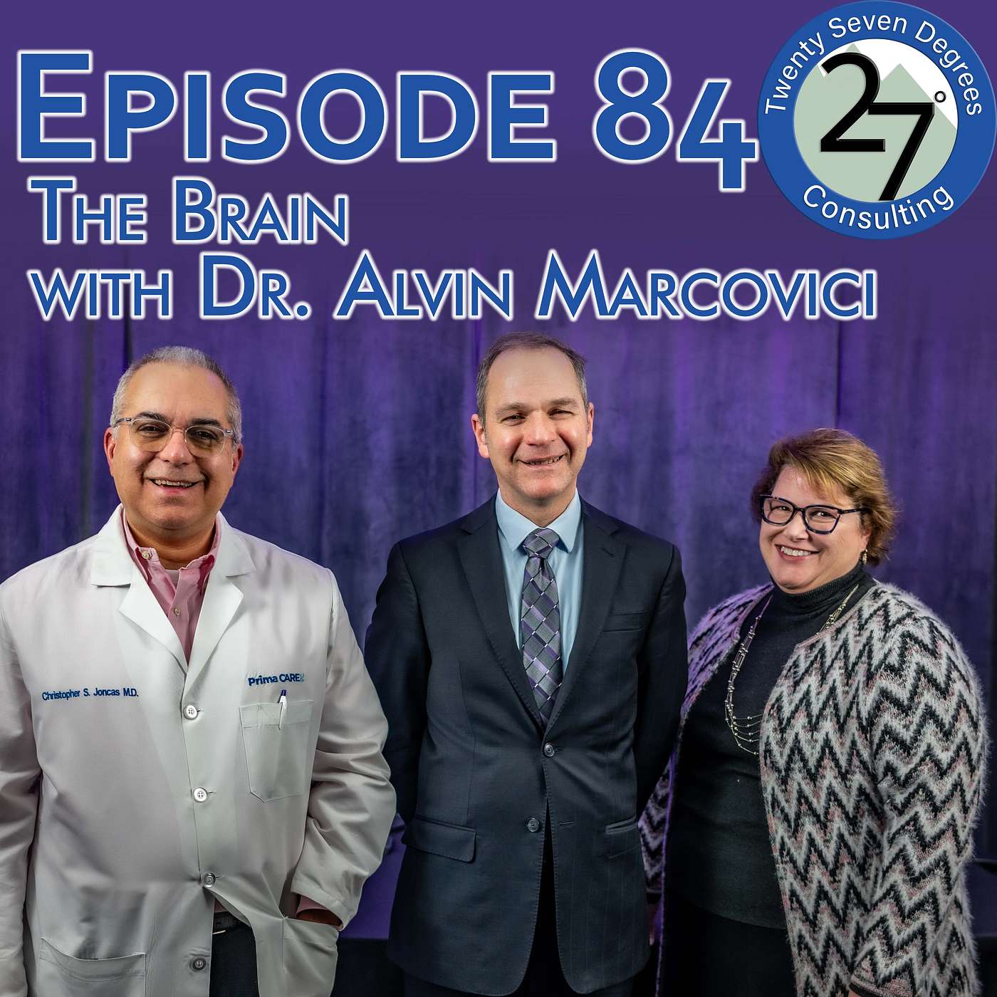 Episode 84: The Brain with Dr. Alvin Marcovici