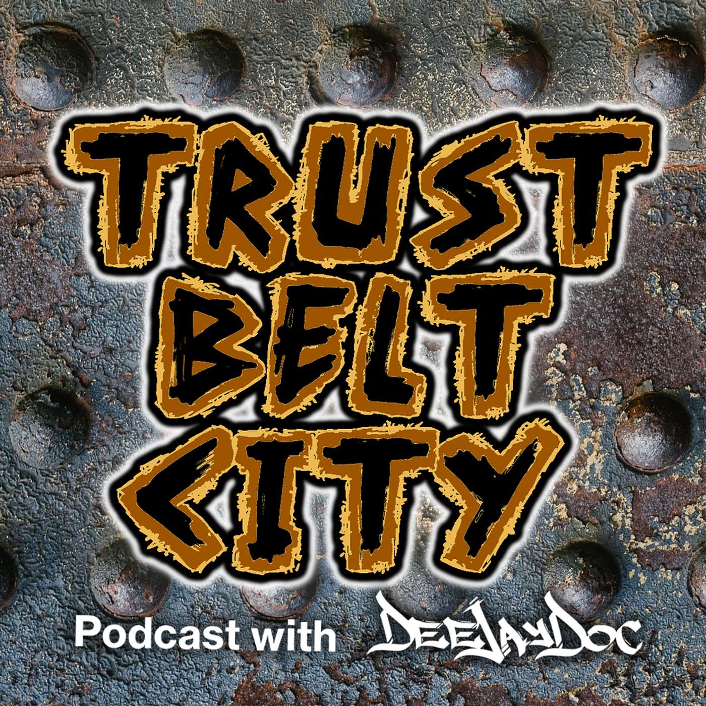 Trust Belt City with Dee Jay Doc