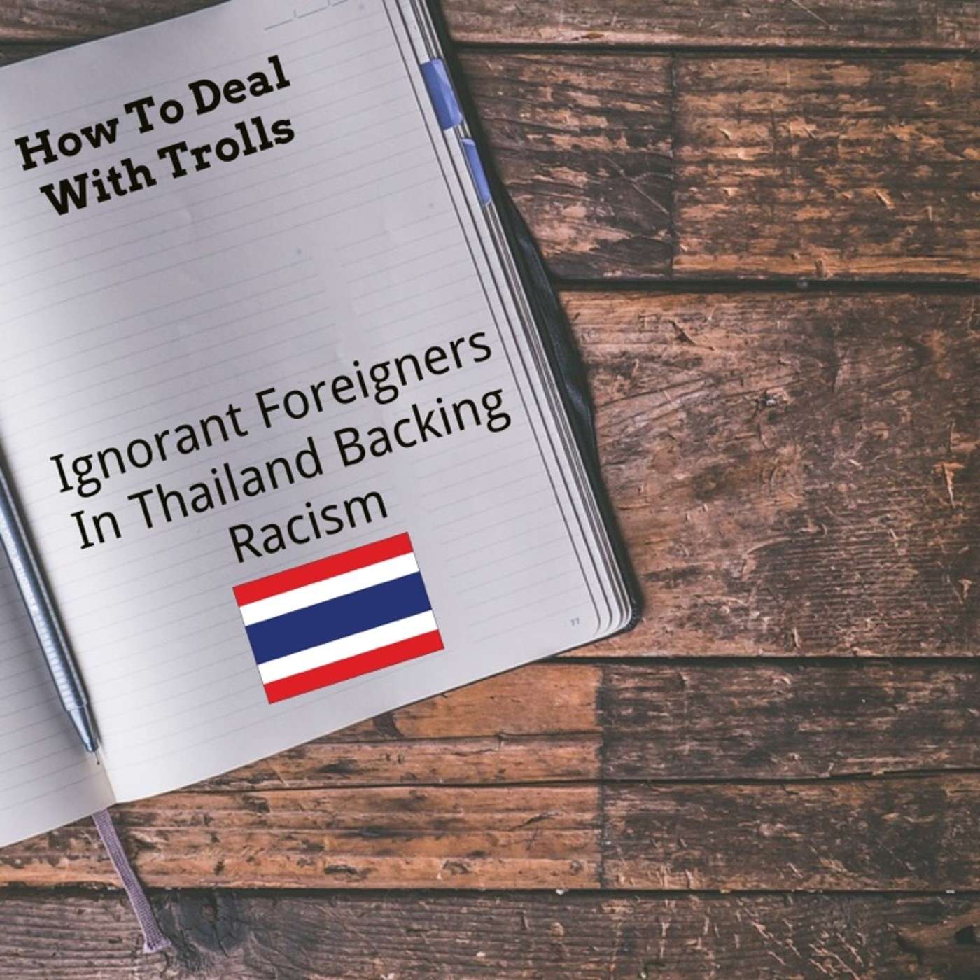 How To Deal With Trolls: Ignorant Foreigners In Thailand Backing Racism