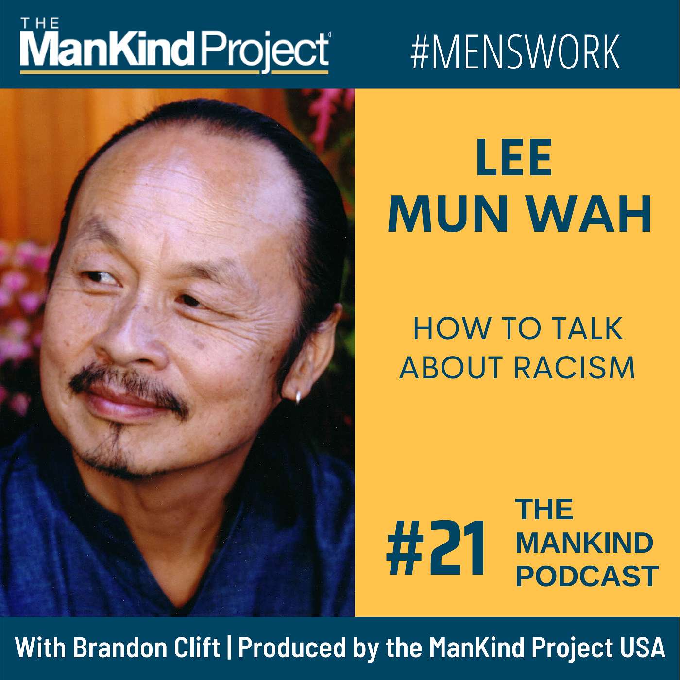 How To Talk About Racism | Lee Mun Wah | Ep #021